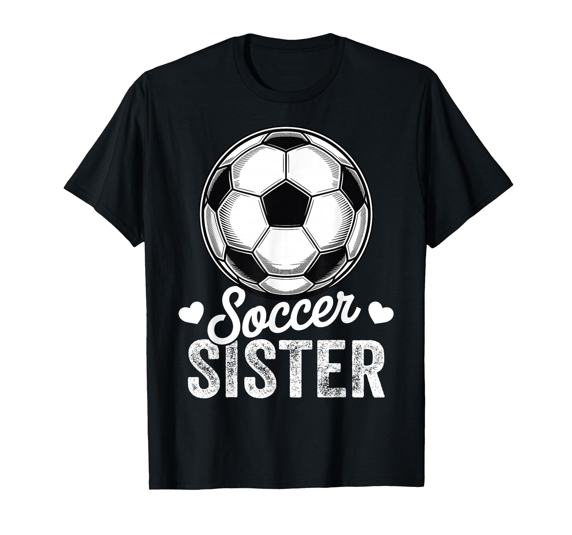 Funny Soccer Sister Mothers Day T-Shirt - Aesthetic Graphic for Adults - T-Shirt, Sweatshirt, Hoodie