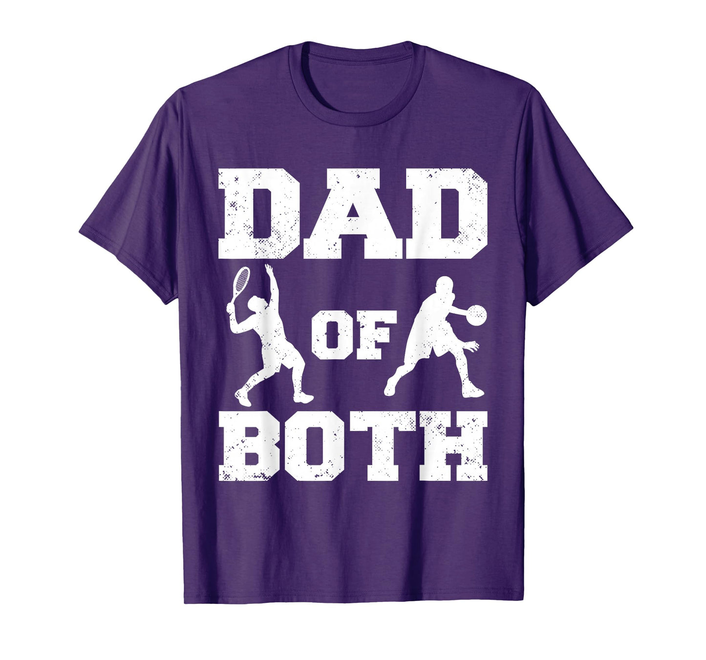 Dad Both Funny Tennis Basketball Dad T-Shirt - Streetwear Style Men Women - T-Shirt, Sweatshirt, Hoodie