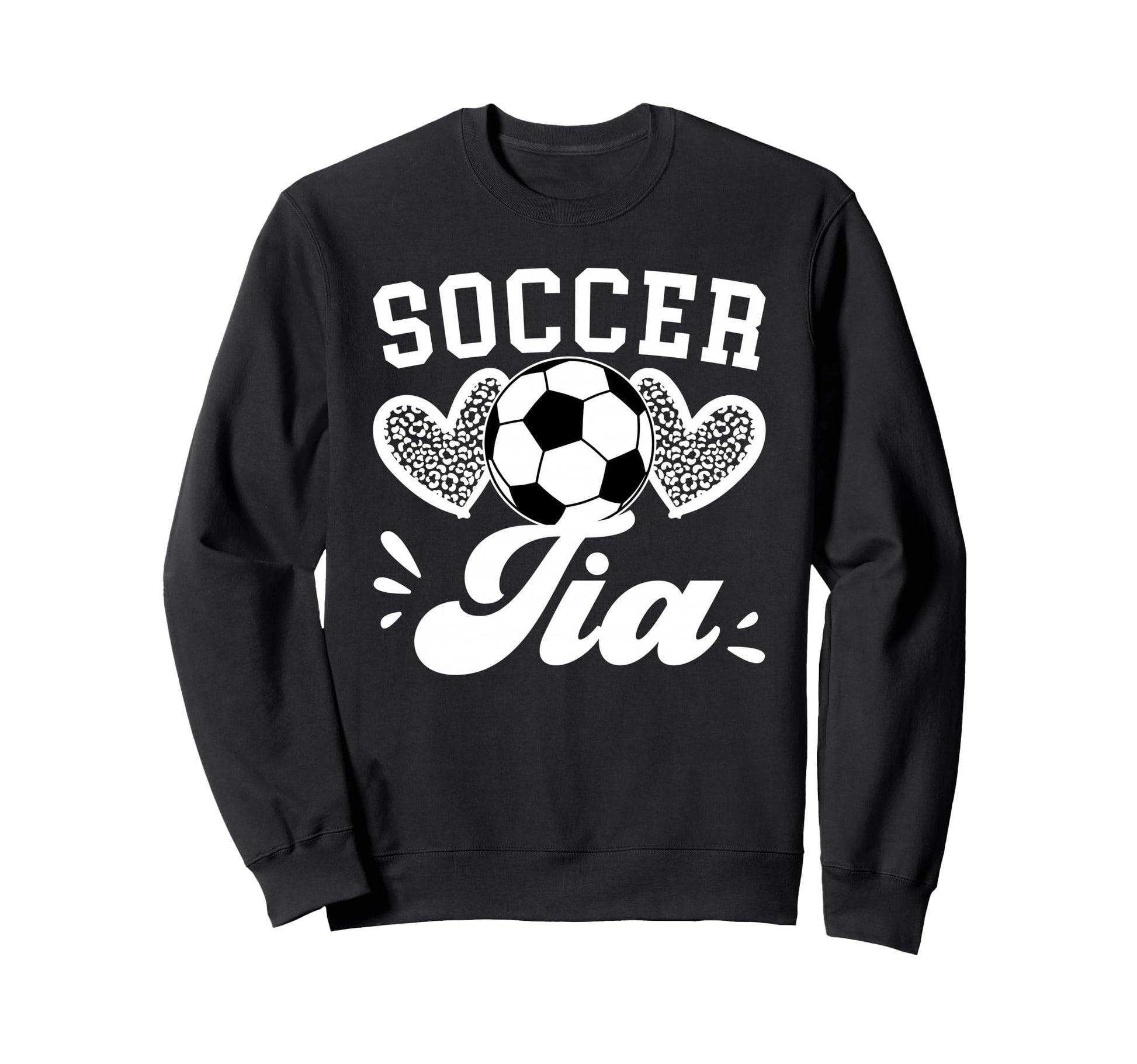 Soccer Tia Aunt Tia Soccer Player Sweatshirt - Streetwear Style Men Women - T-Shirt, Sweatshirt, Hoodie