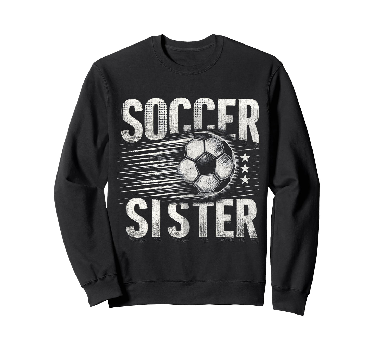 Soccer Sister Football Lover Gifts Sweatshirt - Graphic Print Men Women - T-Shirt, Sweatshirt, Hoodie
