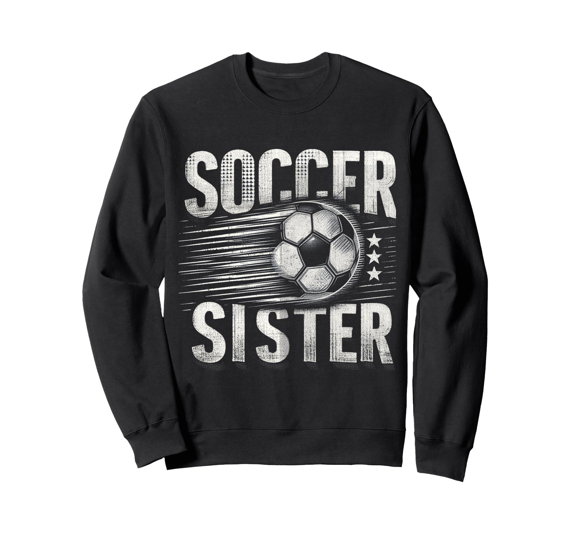 Soccer Sister Football Lover Gifts Sweatshirt - Graphic Print Men Women - T-Shirt, Sweatshirt, Hoodie