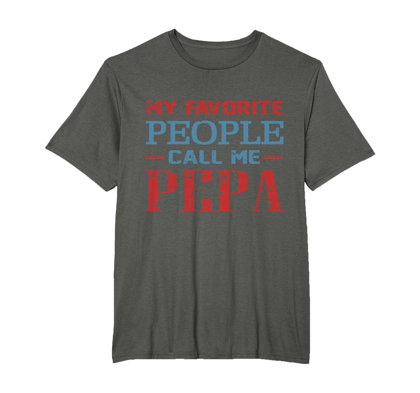 My Favorite People Call Me Pepa T-Shirt - Minimalist Print Men Women - T-Shirt, Sweatshirt, Hoodie