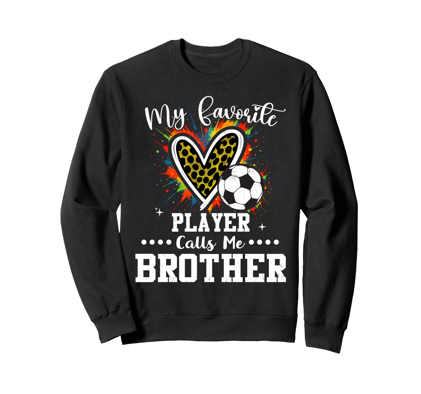 My Favorite Soccer Player Sweatshirt - Casual Everyday Wear for Adults - T-Shirt, Sweatshirt, Hoodie
