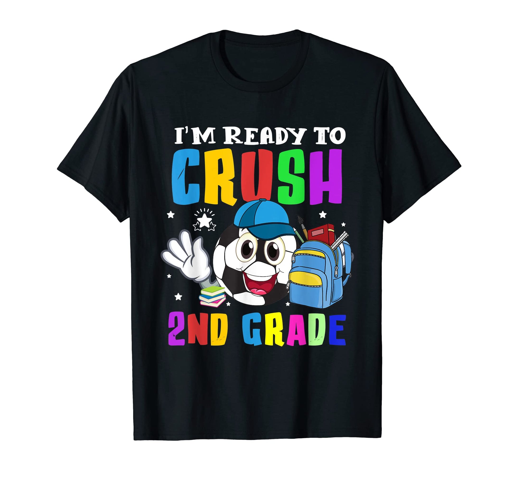 Im Ready To Crush 2Nd Grade Soccer Back T-Shirt - Aesthetic Graphic Unisex - T-Shirt, Sweatshirt, Hoodie
