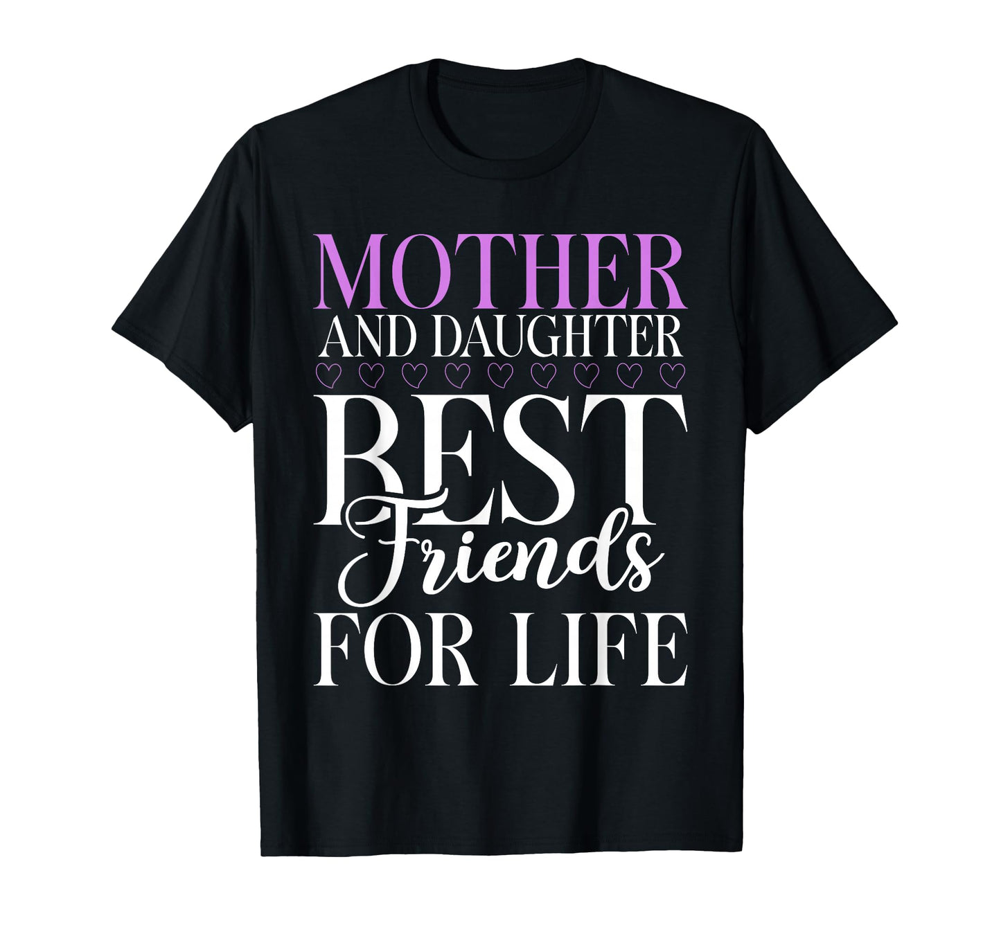 Mother And Daughter Best Friends Life T-Shirt - Graphic Print Men Women - T-Shirt, Sweatshirt, Hoodie