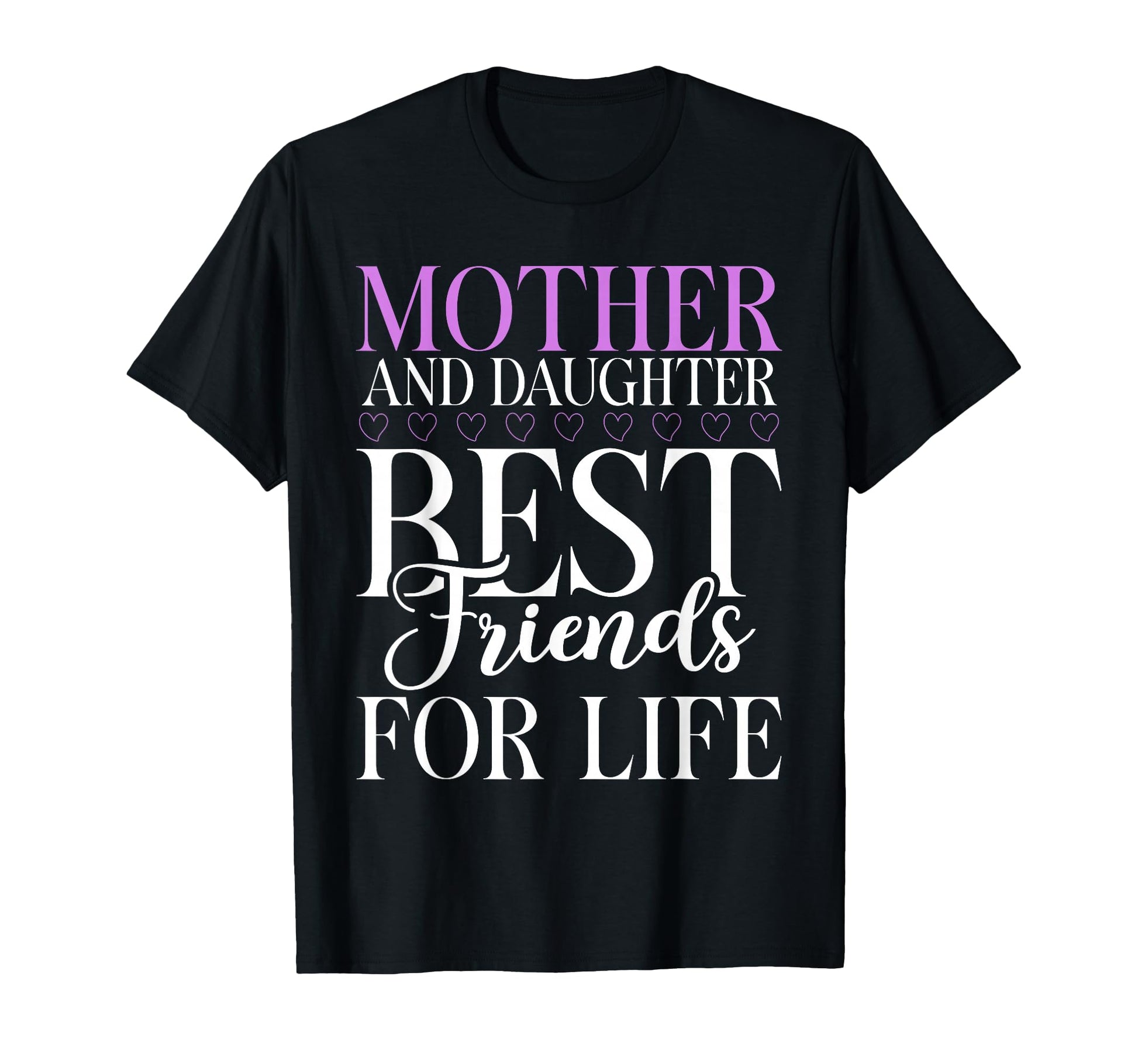 Mother And Daughter Best Friends Life T-Shirt - Graphic Print Men Women - T-Shirt, Sweatshirt, Hoodie