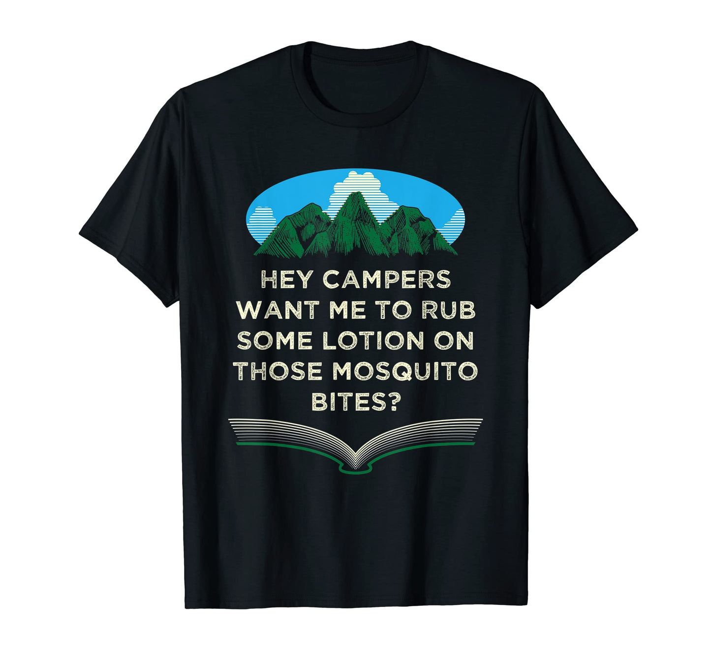 Want Me To Rub Some Lotion Camping Dad T-Shirt - Aesthetic Graphic Unisex - T-Shirt, Sweatshirt, Hoodie