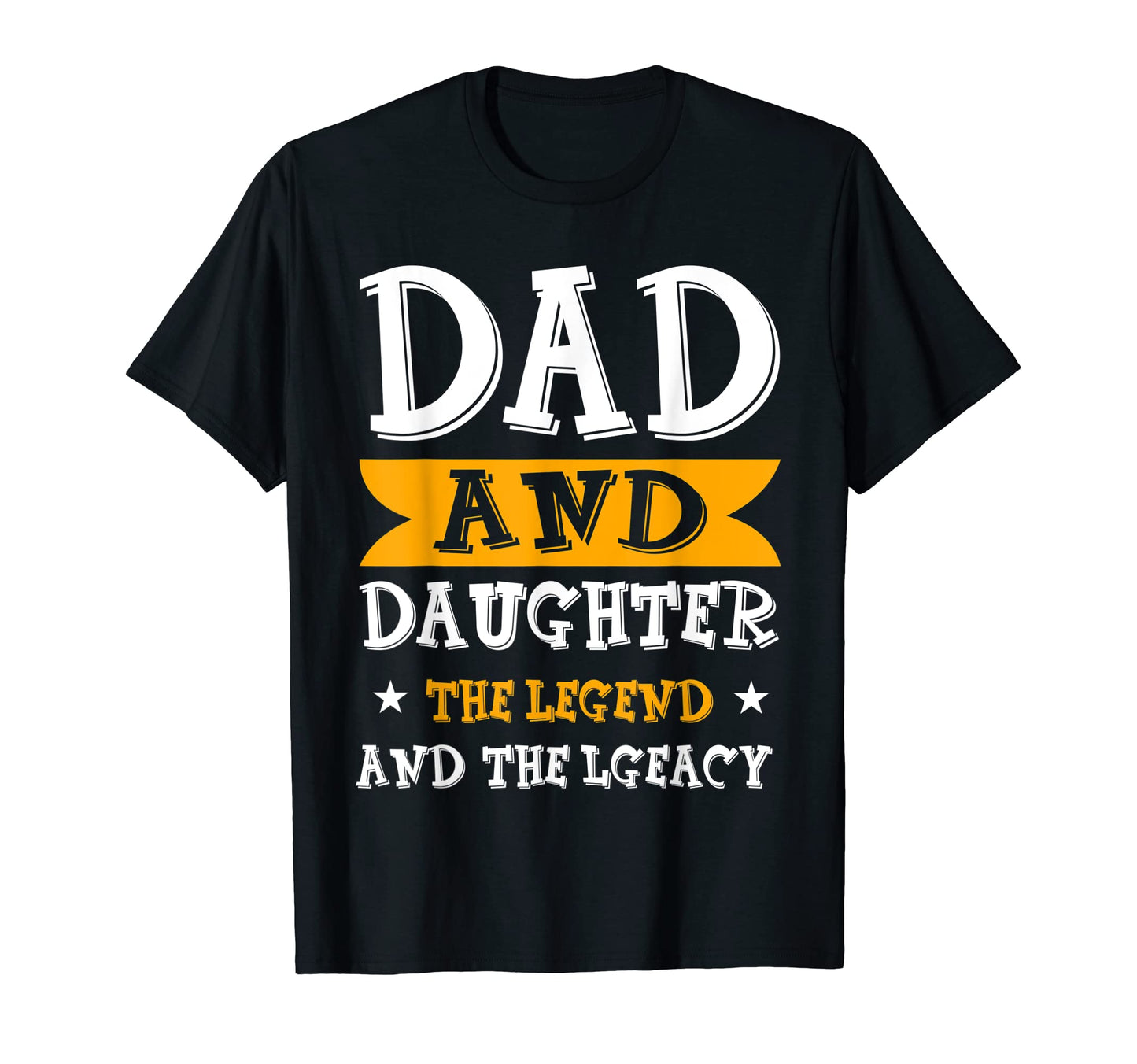 Dad And Daughter Legend And Legacy Dad T-Shirt - Minimalist Print Unisex - T-Shirt, Sweatshirt, Hoodie