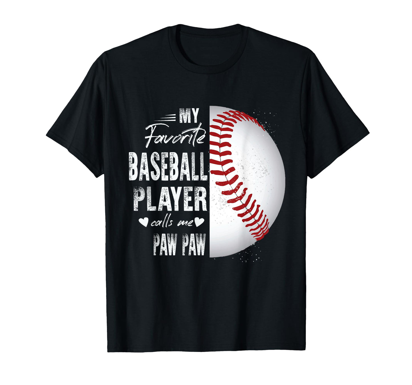 My Favourite Baseball Player Names Me T-Shirt - Streetwear Style Men Women - T-Shirt, Sweatshirt, Hoodie