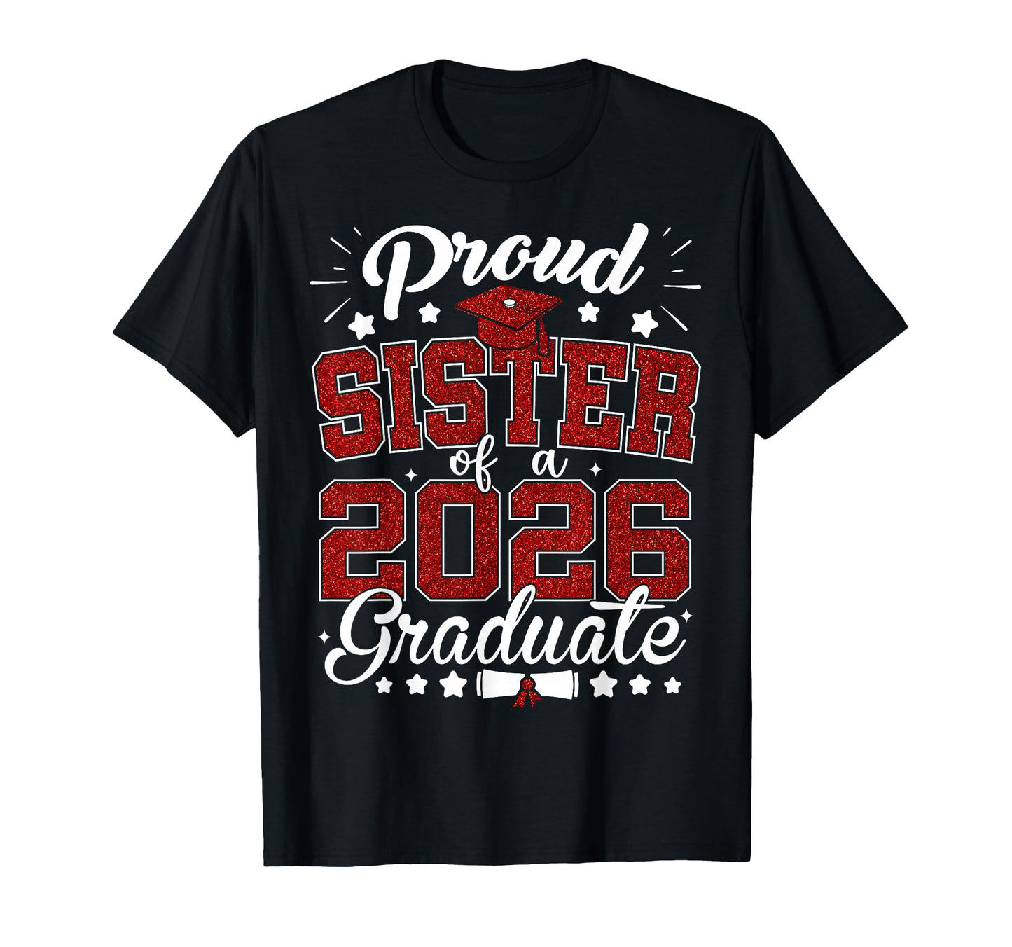 Proud Sister 2026 Graduate Senior T-Shirt - Fun Novelty Design for Adults - T-Shirt, Sweatshirt, Hoodie
