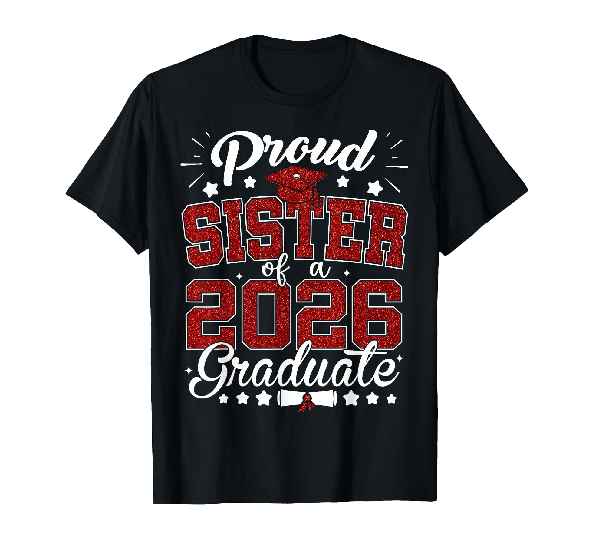 Proud Sister 2026 Graduate Senior T-Shirt - Fun Novelty Design for Adults - T-Shirt, Sweatshirt, Hoodie