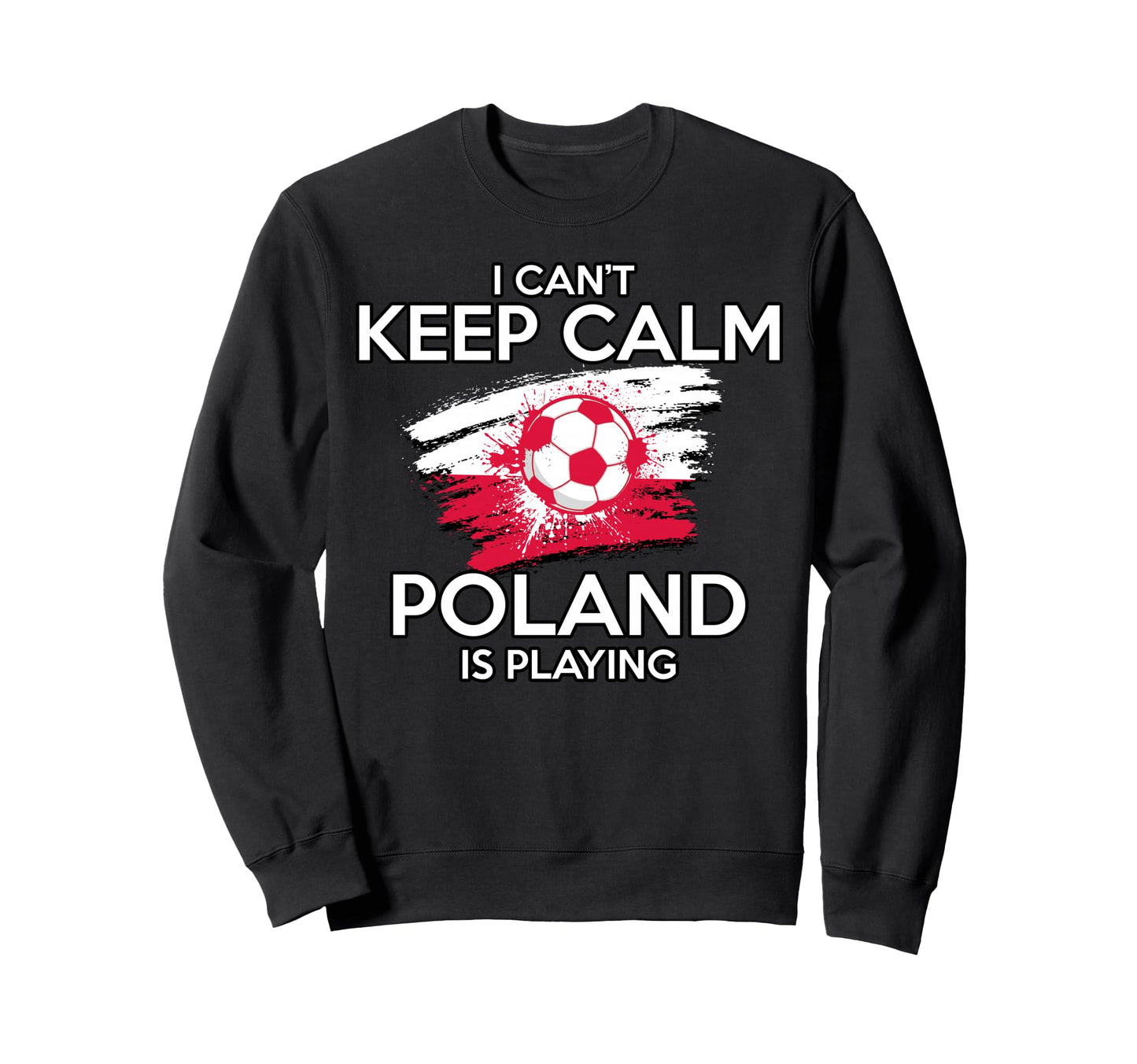 Poland Football Fan Soccer Game Sweatshirt - Custom Art Print Men Women - T-Shirt, Sweatshirt, Hoodie