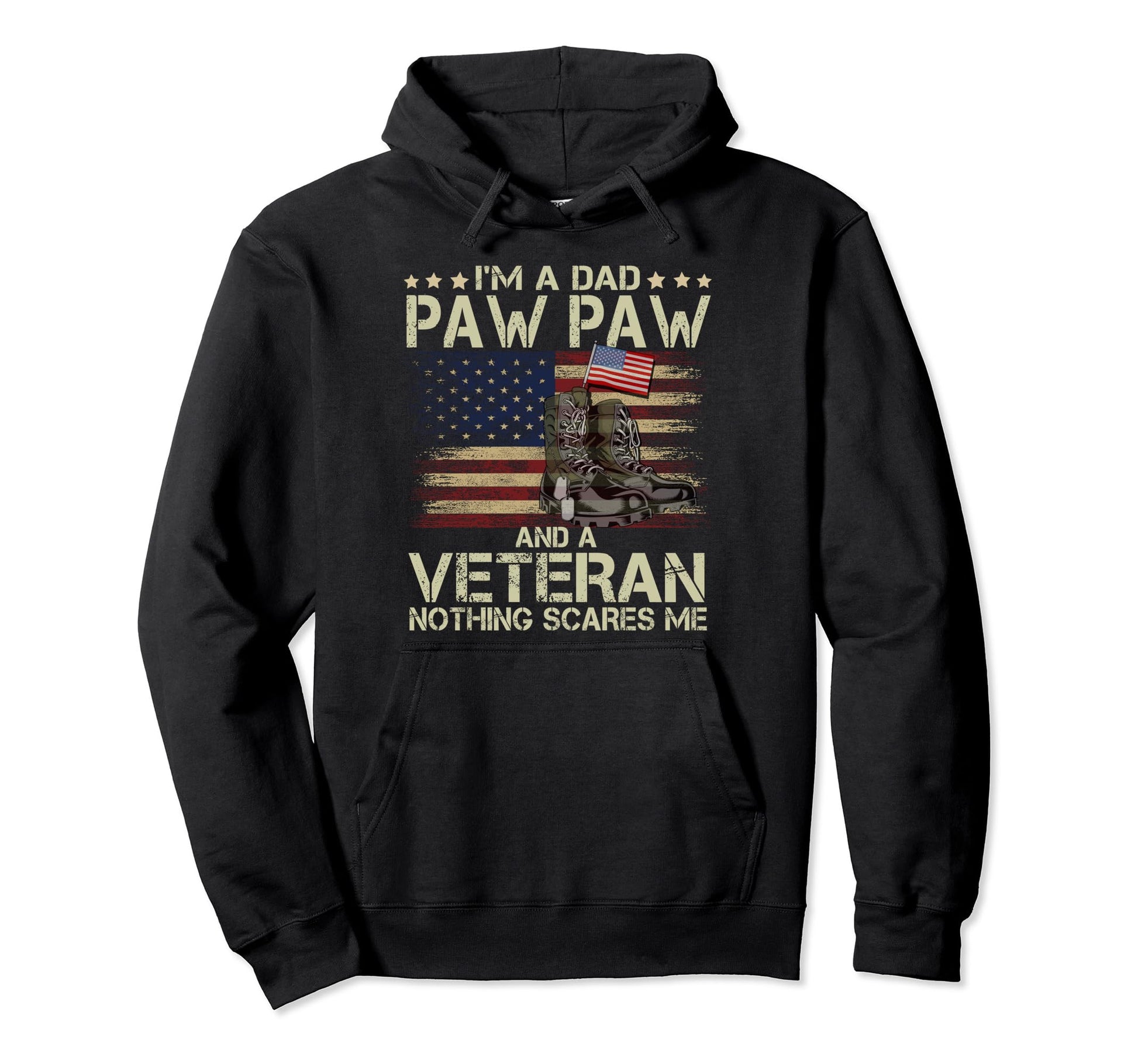 Dad Pawpaw Veteran Nothing Scares Me Hoodie - Unique Graphic Men Women - T-Shirt, Sweatshirt, Hoodie