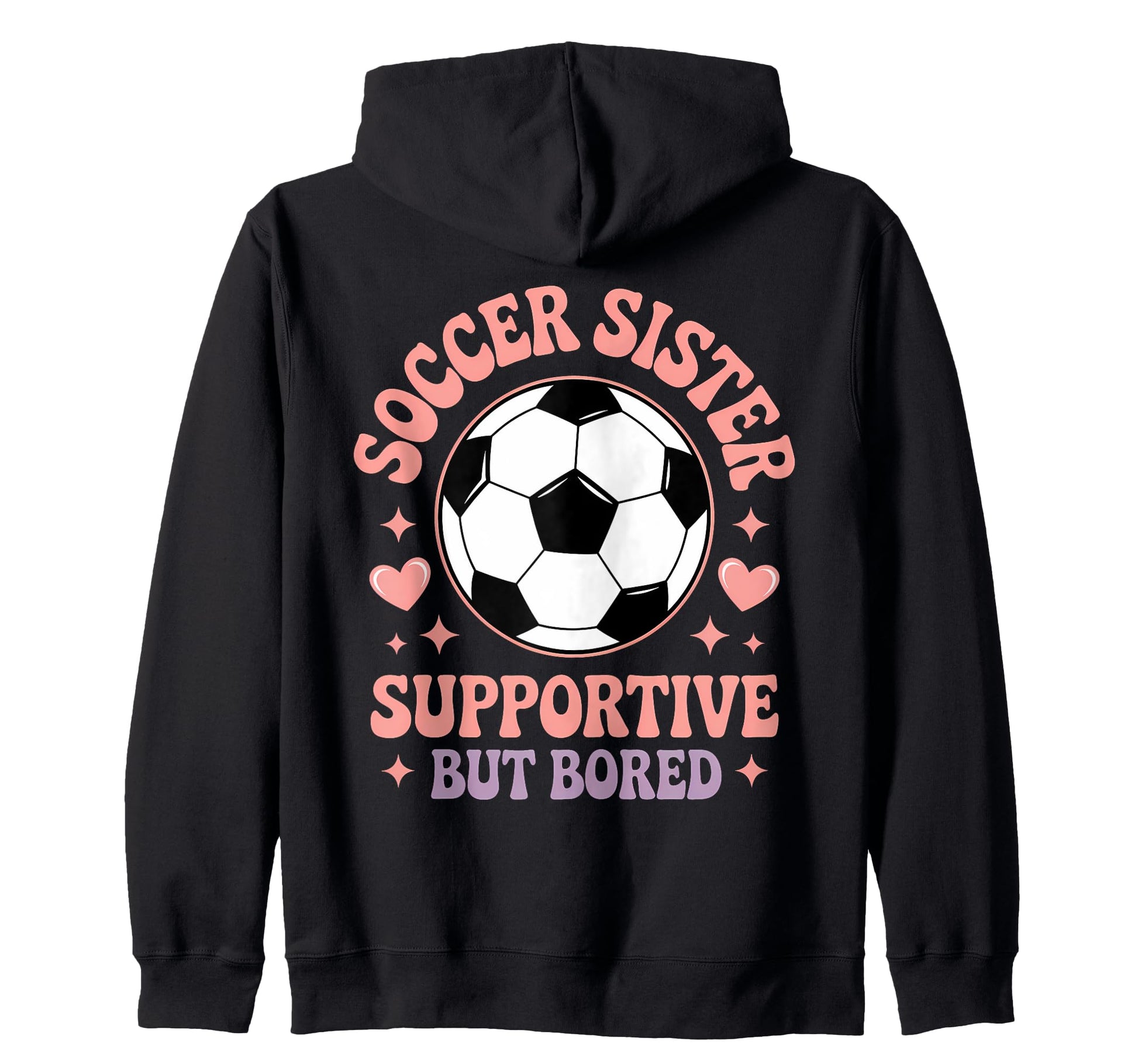 Soccer Players Funny Soccer Sister T-Shirt - Custom Art Print Men Women - T-Shirt, Sweatshirt, Hoodie
