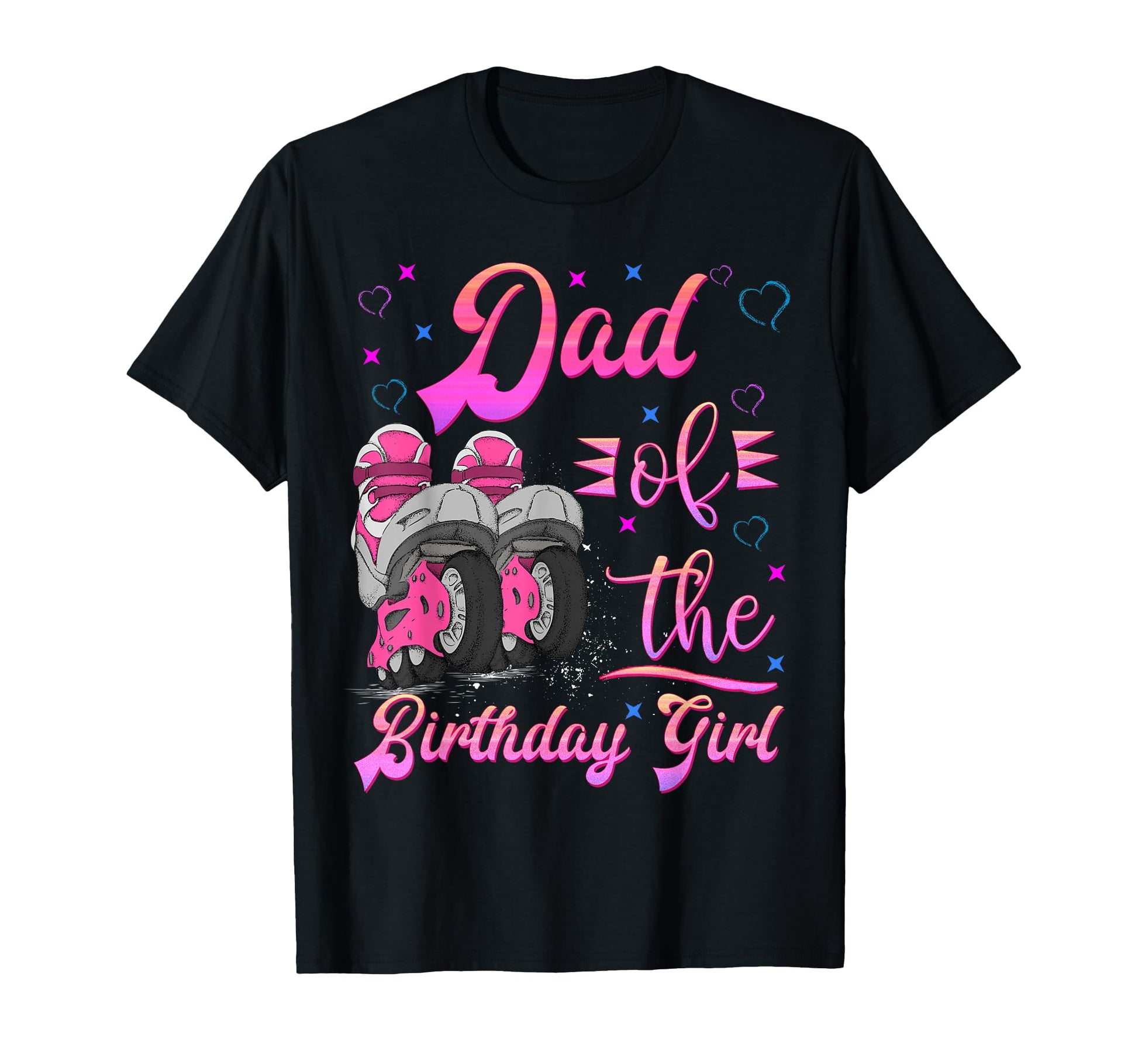 Dad Birthday Rolling Skate Birthday T-Shirt - Fun Novelty Design Men Women - T-Shirt, Sweatshirt, Hoodie