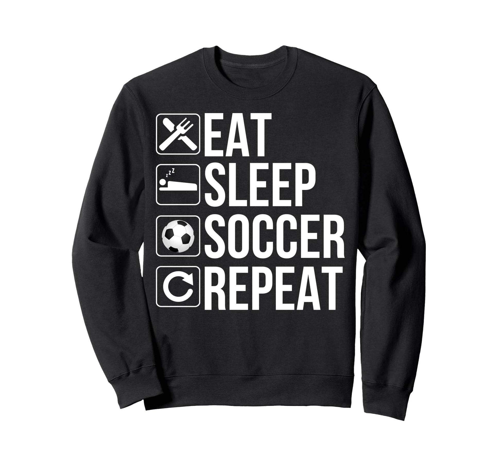 Soccer Player Funny Eat Sleep Sweatshirt - Aesthetic Graphic Men Women - T-Shirt, Sweatshirt, Hoodie