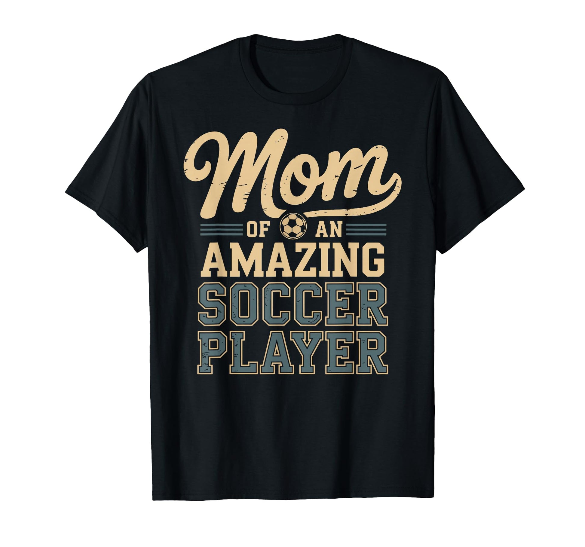 Mom Amazing Soccer Player Funny T-Shirt - Casual Everyday Wear for Adults - T-Shirt, Sweatshirt, Hoodie