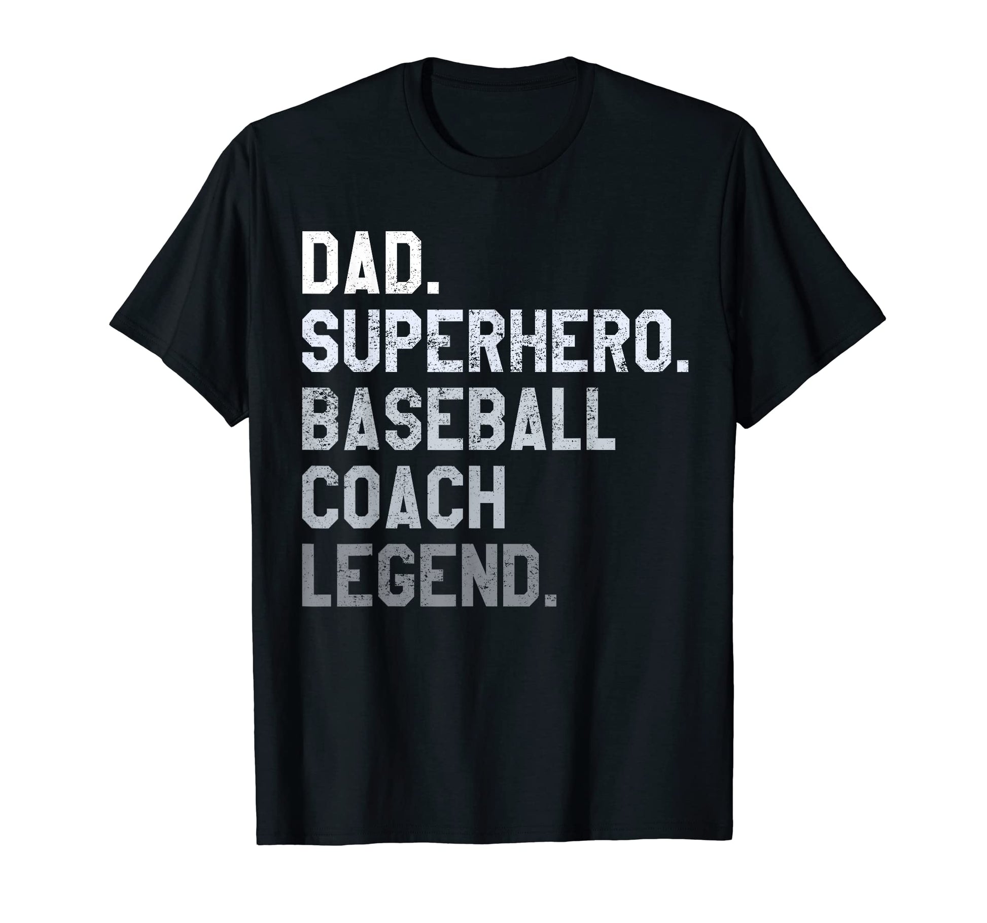 Baseball Coach Dad Legend Fathers Day T-Shirt - Novelty Apparel Men Women - T-Shirt, Sweatshirt, Hoodie