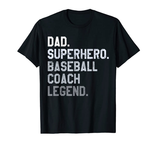 Baseball Coach Dad Legend Fathers Day T-Shirt - Novelty Apparel Men Women - T-Shirt, Sweatshirt, Hoodie