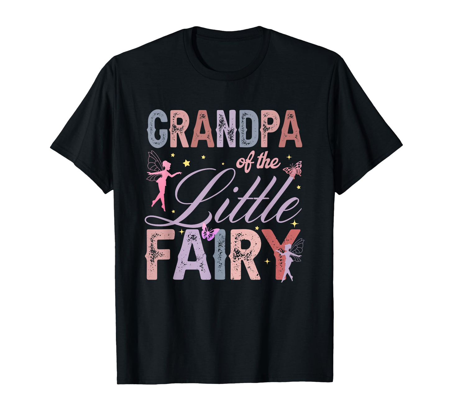 Grandpa Little Fairy 1St Birthday T-Shirt - Casual Everyday Wear Unisex - T-Shirt, Sweatshirt, Hoodie