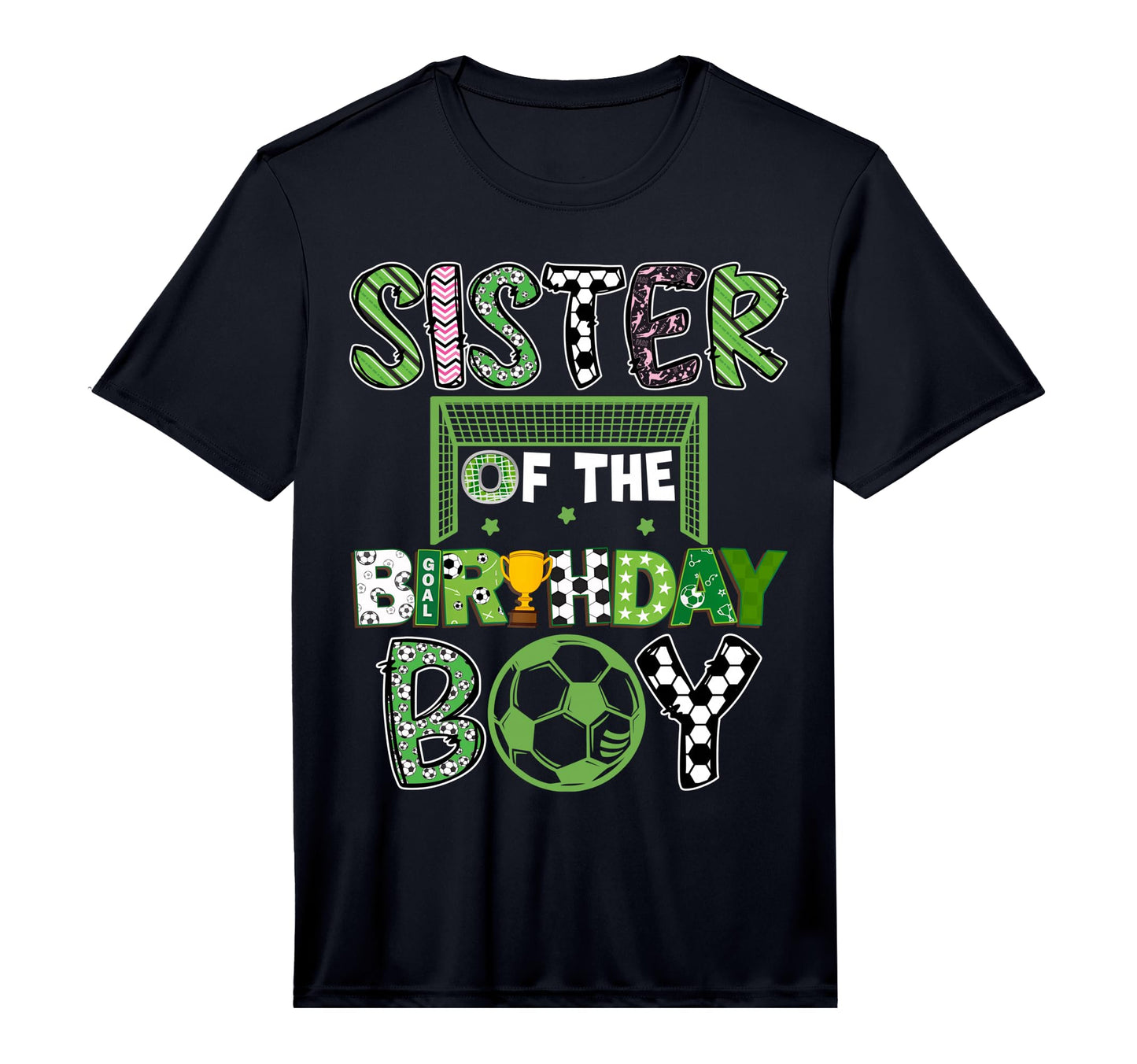 Sister Birthday Soccer Player T-Shirt - Fun Novelty Design for Adults - T-Shirt, Sweatshirt, Hoodie