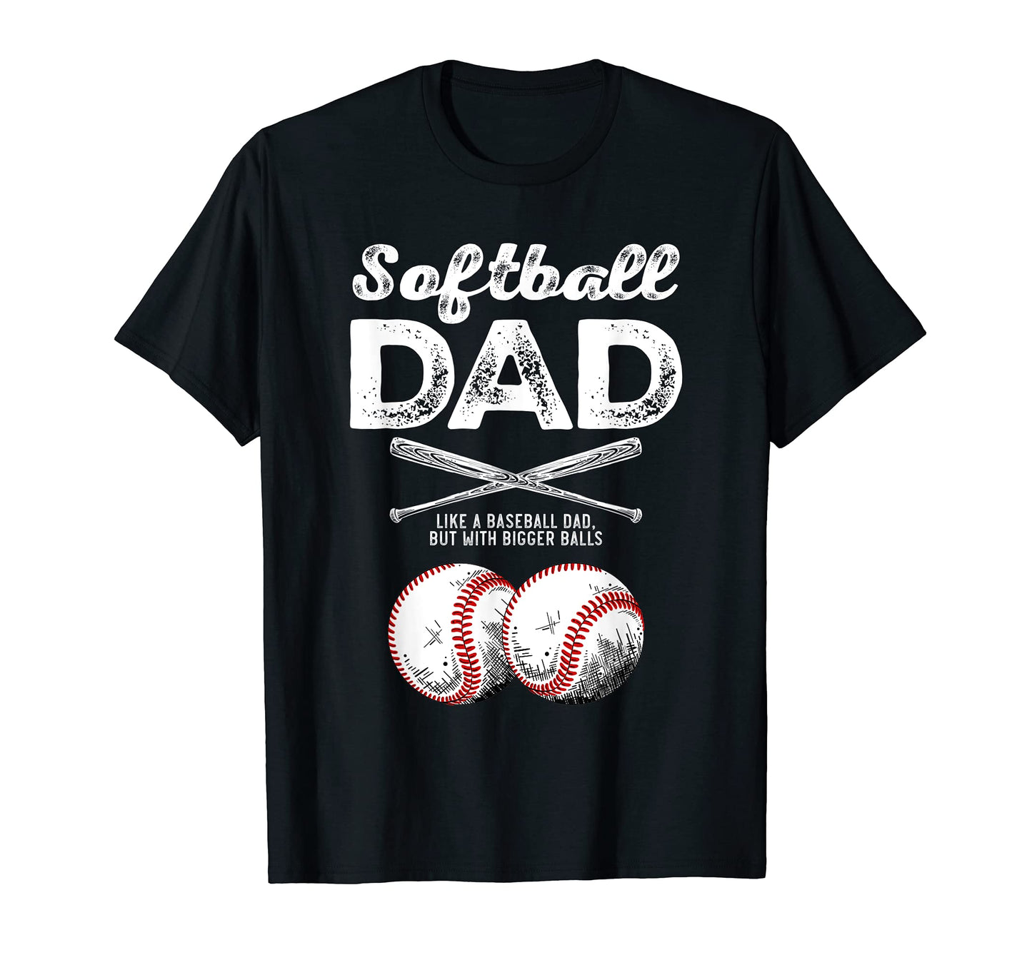 Mens Softball Dad Like Baseball But T-Shirt - Custom Art Print Men Women - T-Shirt, Sweatshirt, Hoodie