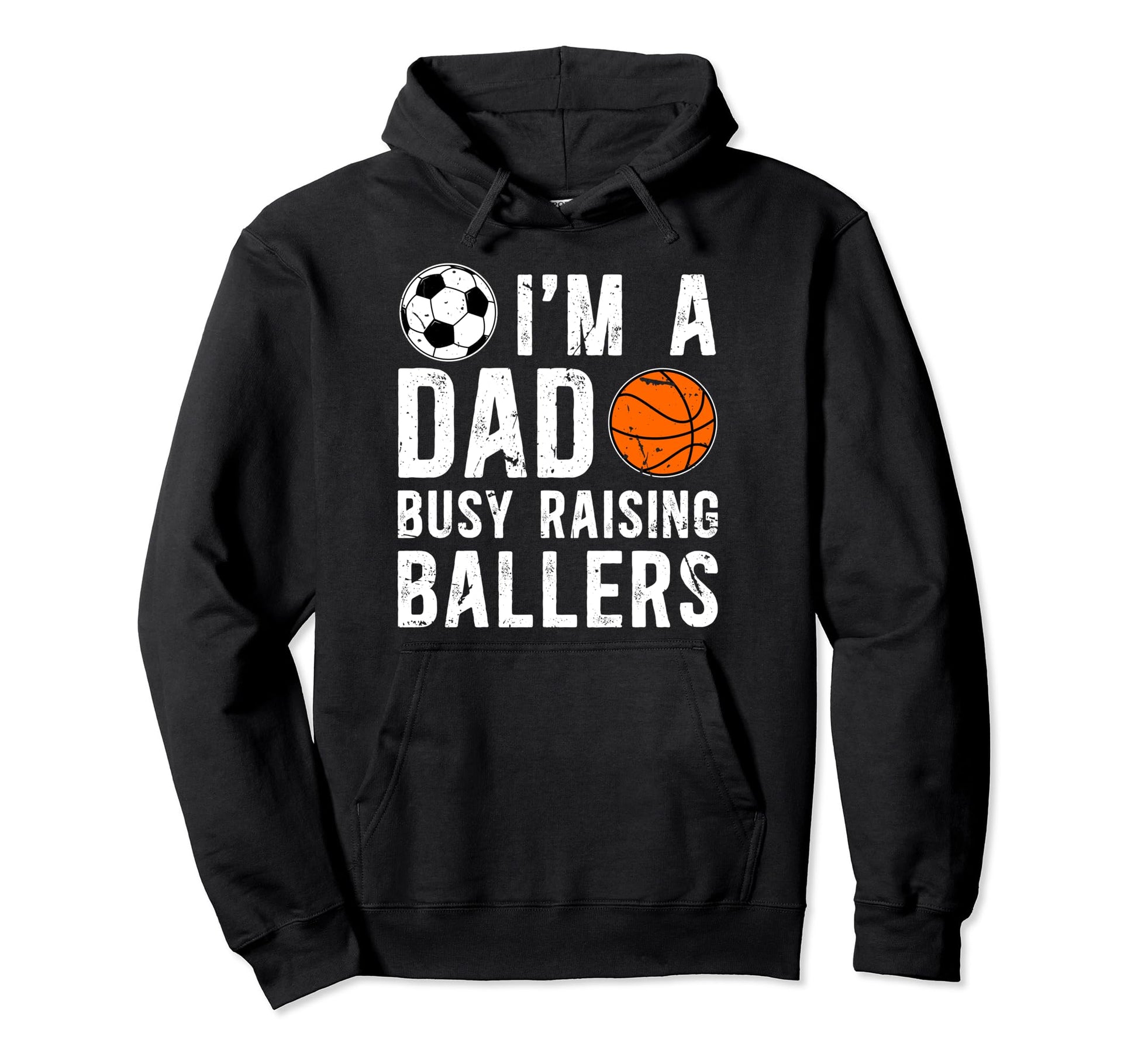 Im Dad Busy Raising Ballers Soccer Hoodie - Unique Graphic Unisex - T-Shirt, Sweatshirt, Hoodie