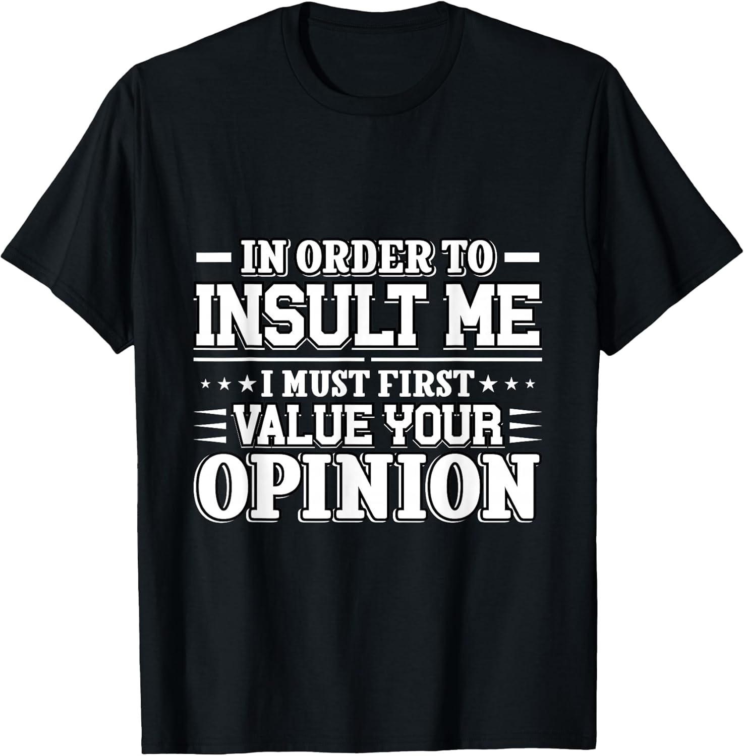 Witty Quote Designs Unisex T-shirt, Sweatshirt, Hoodie, Long Sleeve Tee - T-Shirt, Sweatshirt, Hoodie