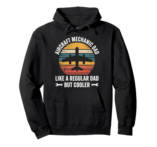 Aircraft Mechanic Father Airplane Hoodie - Unique Graphic Unisex - T-Shirt, Sweatshirt, Hoodie