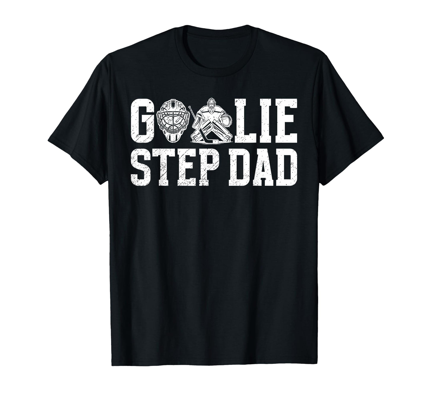Ice Hockey Goalie Step Dad Hockey T-Shirt - Custom Art Print Men Women - T-Shirt, Sweatshirt, Hoodie