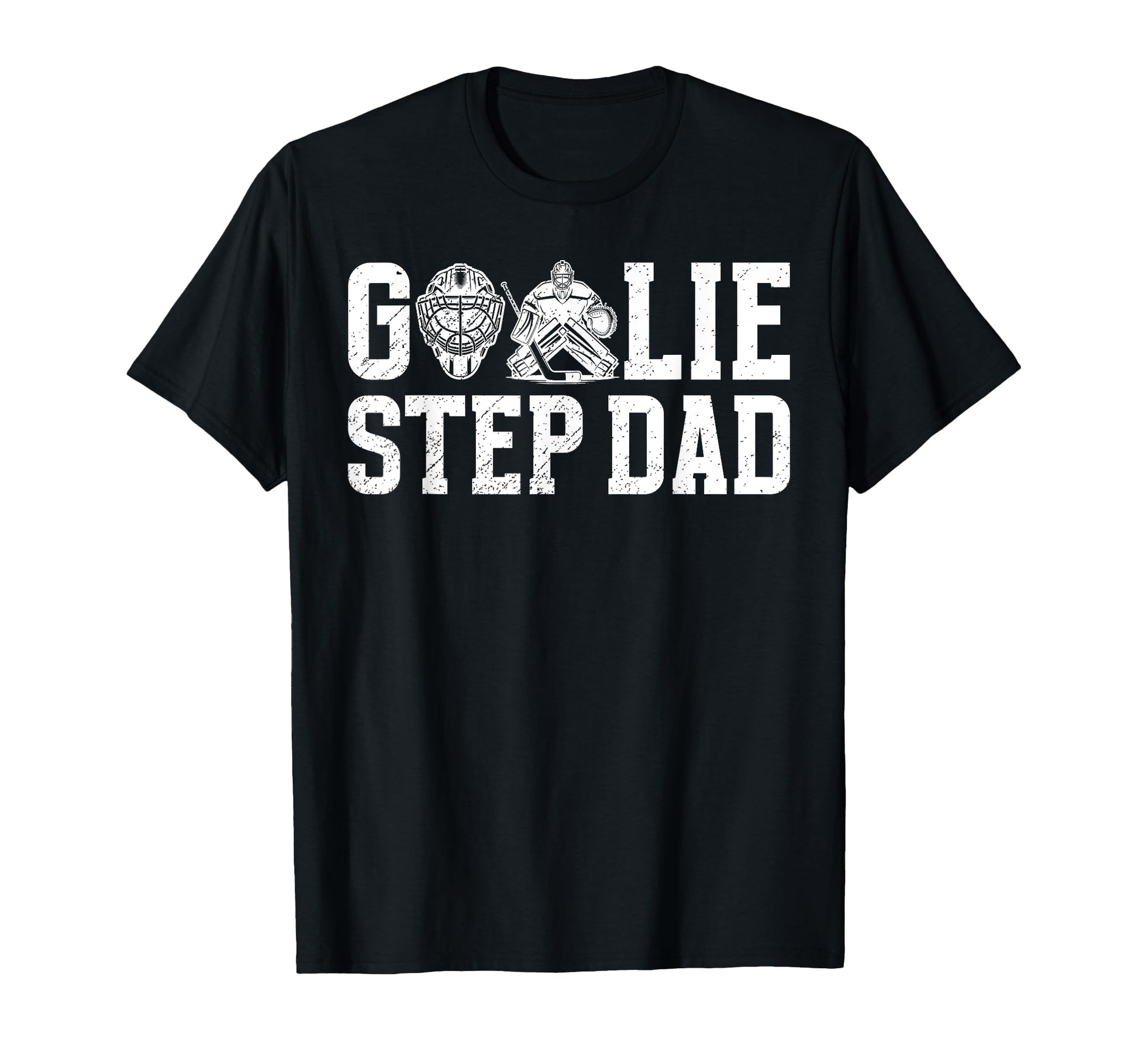 Ice Hockey Goalie Step Dad Hockey T-Shirt - Custom Art Print Men Women - T-Shirt, Sweatshirt, Hoodie