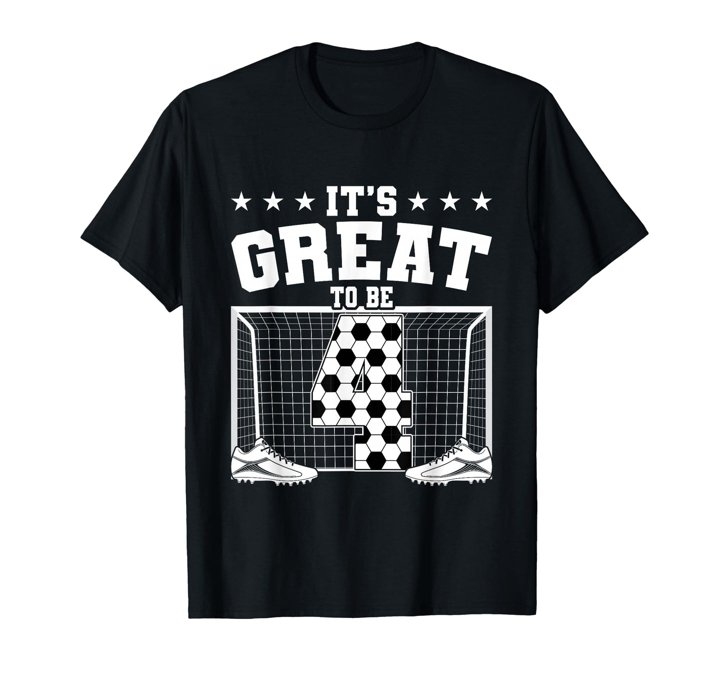 Its Great To Be 4 Years Old 4Th Birthday T-Shirt - Novelty Apparel Unisex - T-Shirt, Sweatshirt, Hoodie