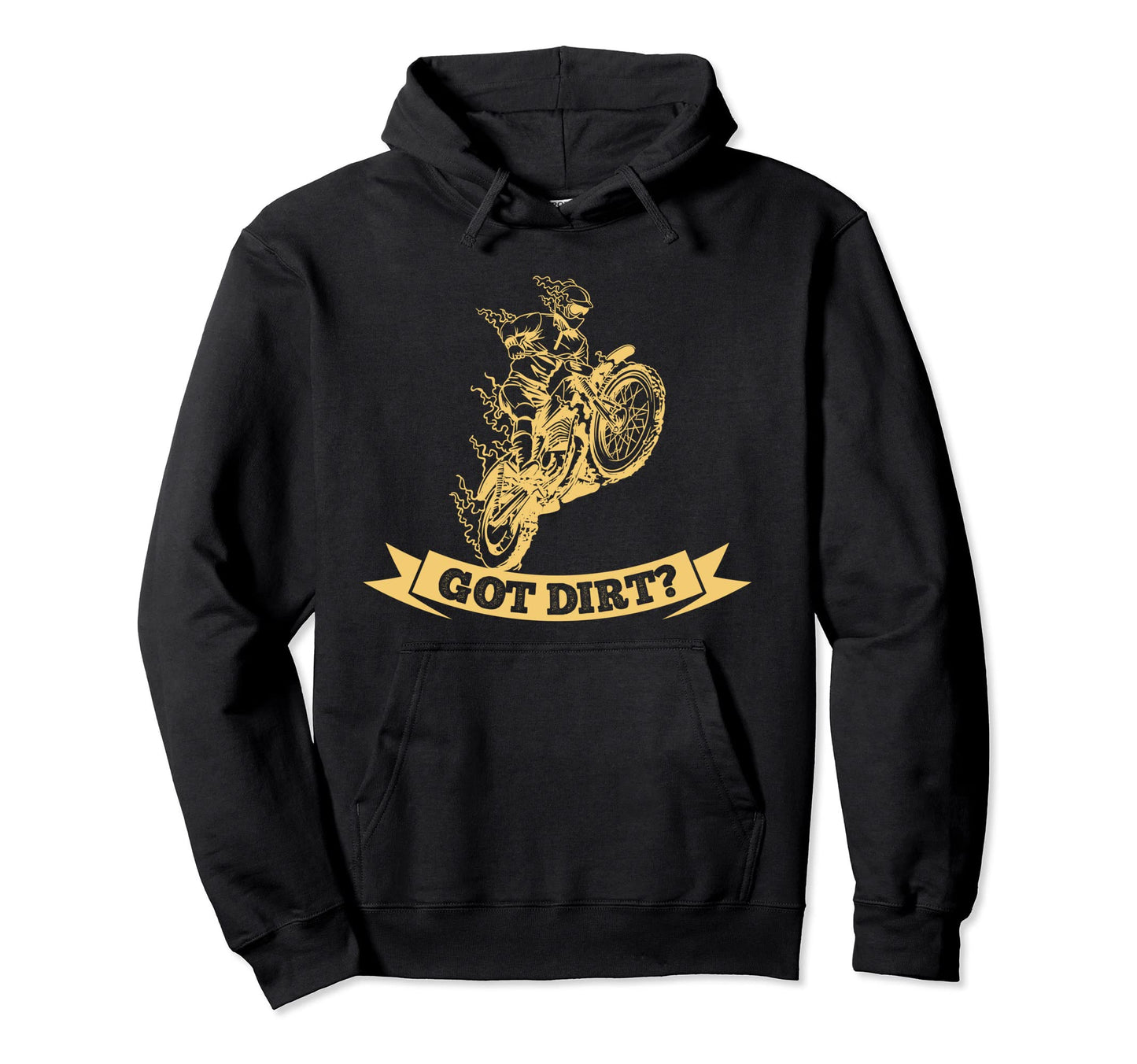 Motorcycle Shirts Got Dirt Biker Tees Dad Hoodie - Novelty Apparel Unisex - T-Shirt, Sweatshirt, Hoodie