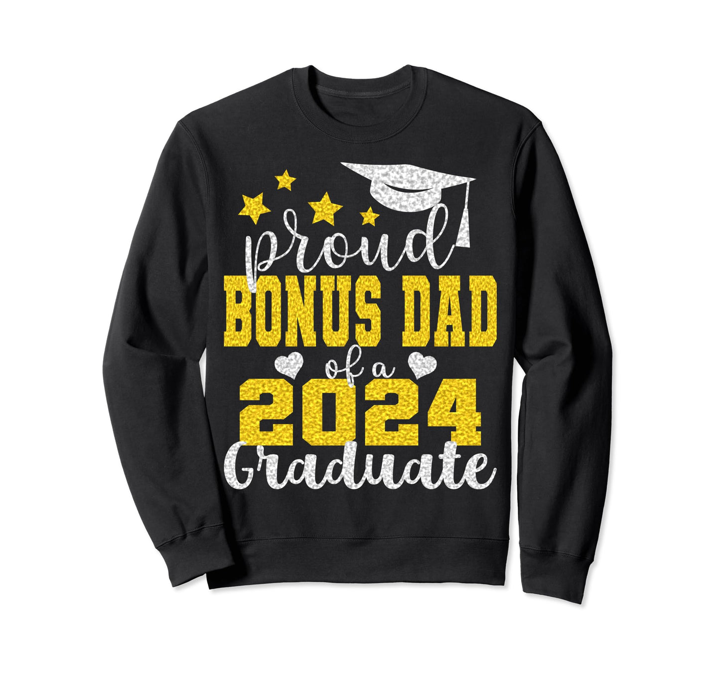 Super Proud Bonus Dad 2024 Graduate Sweatshirt - Trendy Graphic Men Women - T-Shirt, Sweatshirt, Hoodie