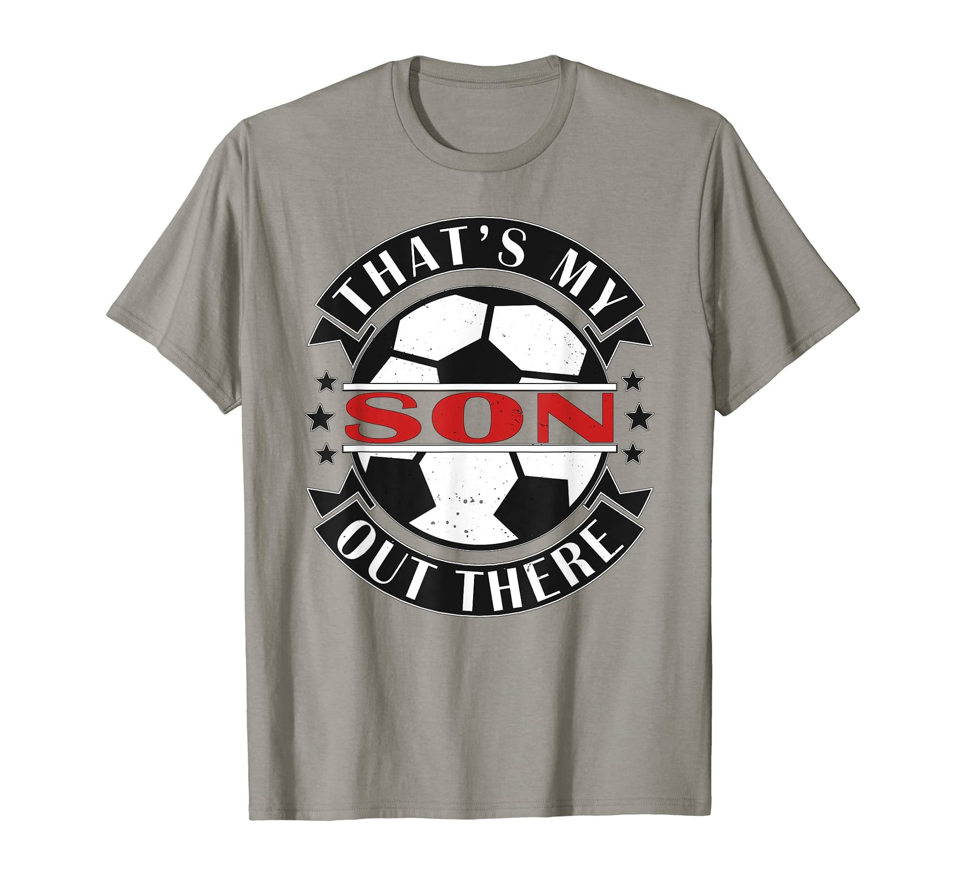 Thats My Son Out There Soccer Mom Dad T-Shirt - Graphic Print Men Women - T-Shirt, Sweatshirt, Hoodie