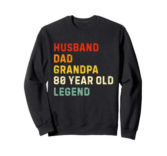 80Th Birthday Husband Dad Sweatshirt - Casual Everyday Wear for Adults - T-Shirt, Sweatshirt, Hoodie