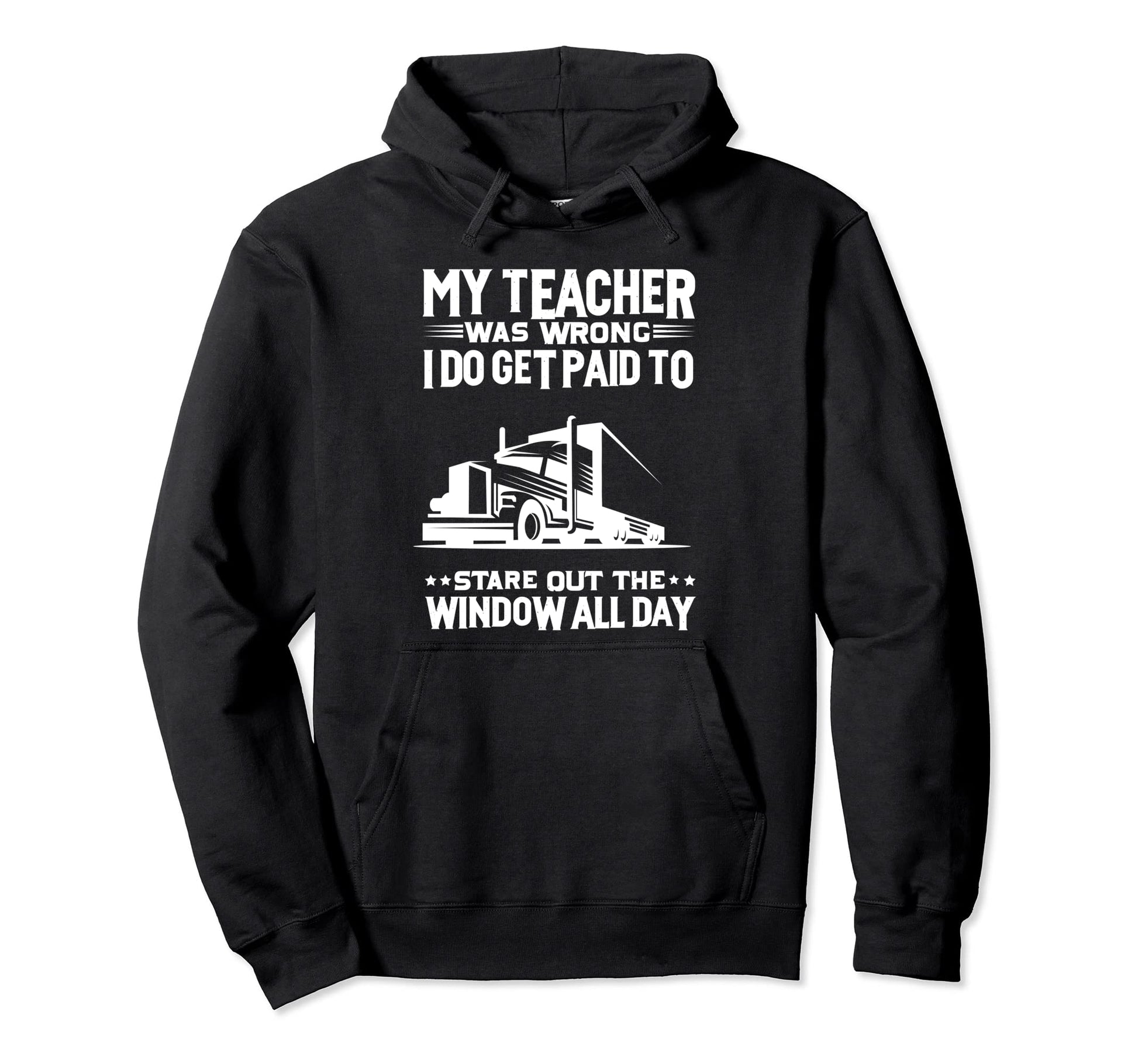 My Teacher Was Wrong Funny Trucker Hoodie - Minimalist Print Unisex - T-Shirt, Sweatshirt, Hoodie