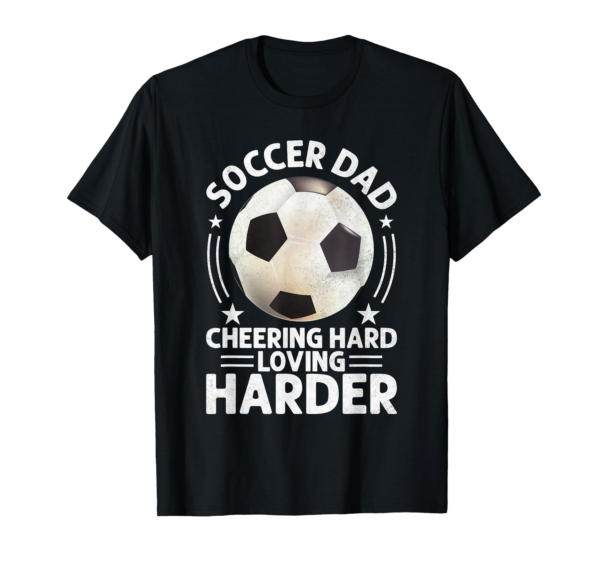 Cheering Hard Loving Harder Soccer Dad T-Shirt - Fun Novelty Design Unisex - T-Shirt, Sweatshirt, Hoodie