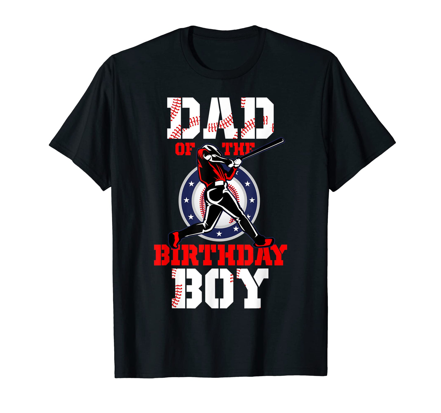 Dad Birthday Baseball Lover Bday Family T-Shirt - Unique Graphic Men Women - T-Shirt, Sweatshirt, Hoodie