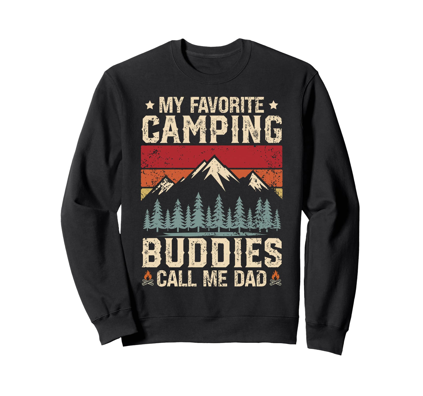 Funny My Favorite Camping Buddies Sweatshirt - Streetwear Style Unisex - T-Shirt, Sweatshirt, Hoodie