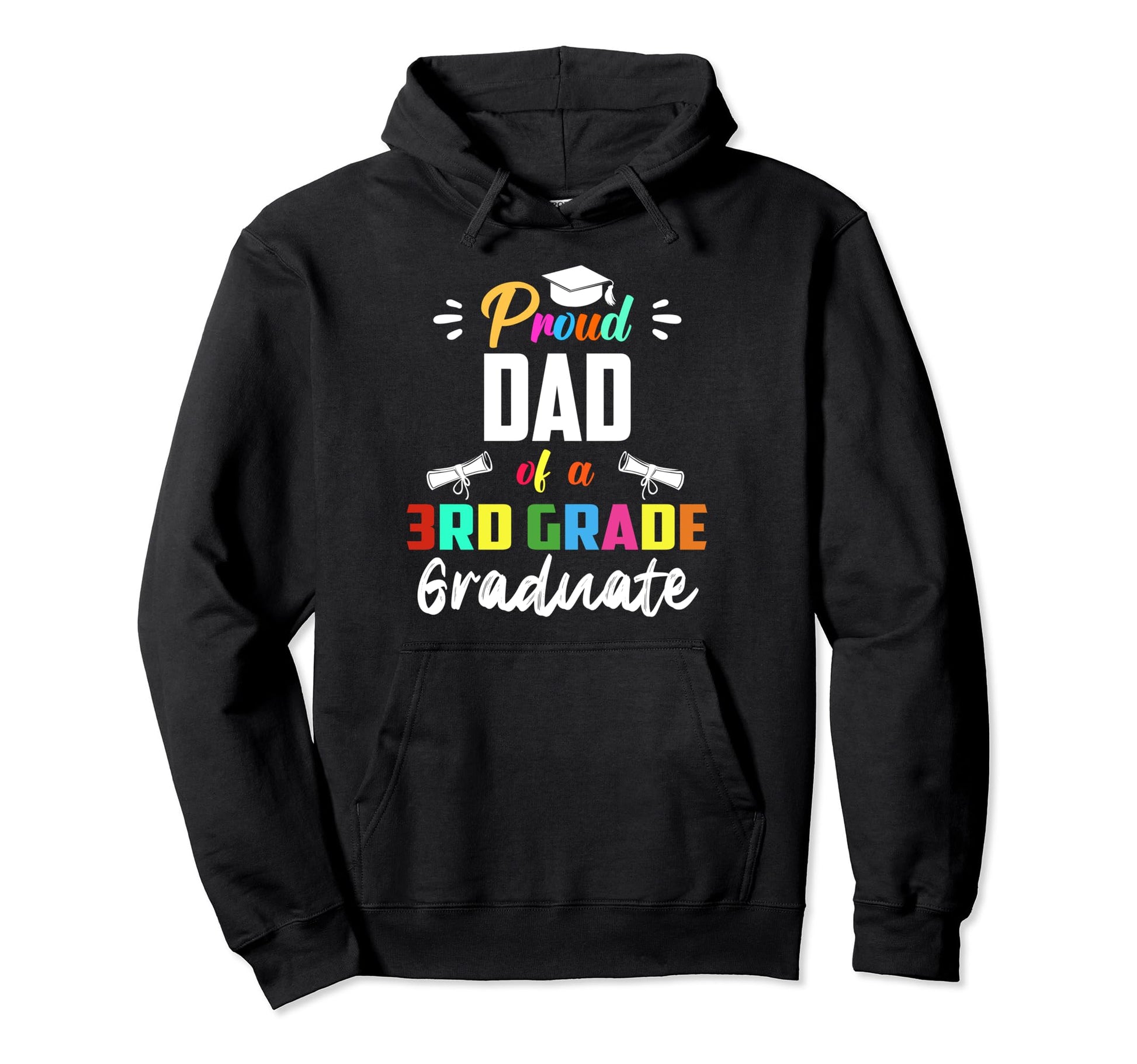 Proud Dad 3Rd Grade Graduate Graduation Hoodie - Streetwear Style Unisex - T-Shirt, Sweatshirt, Hoodie