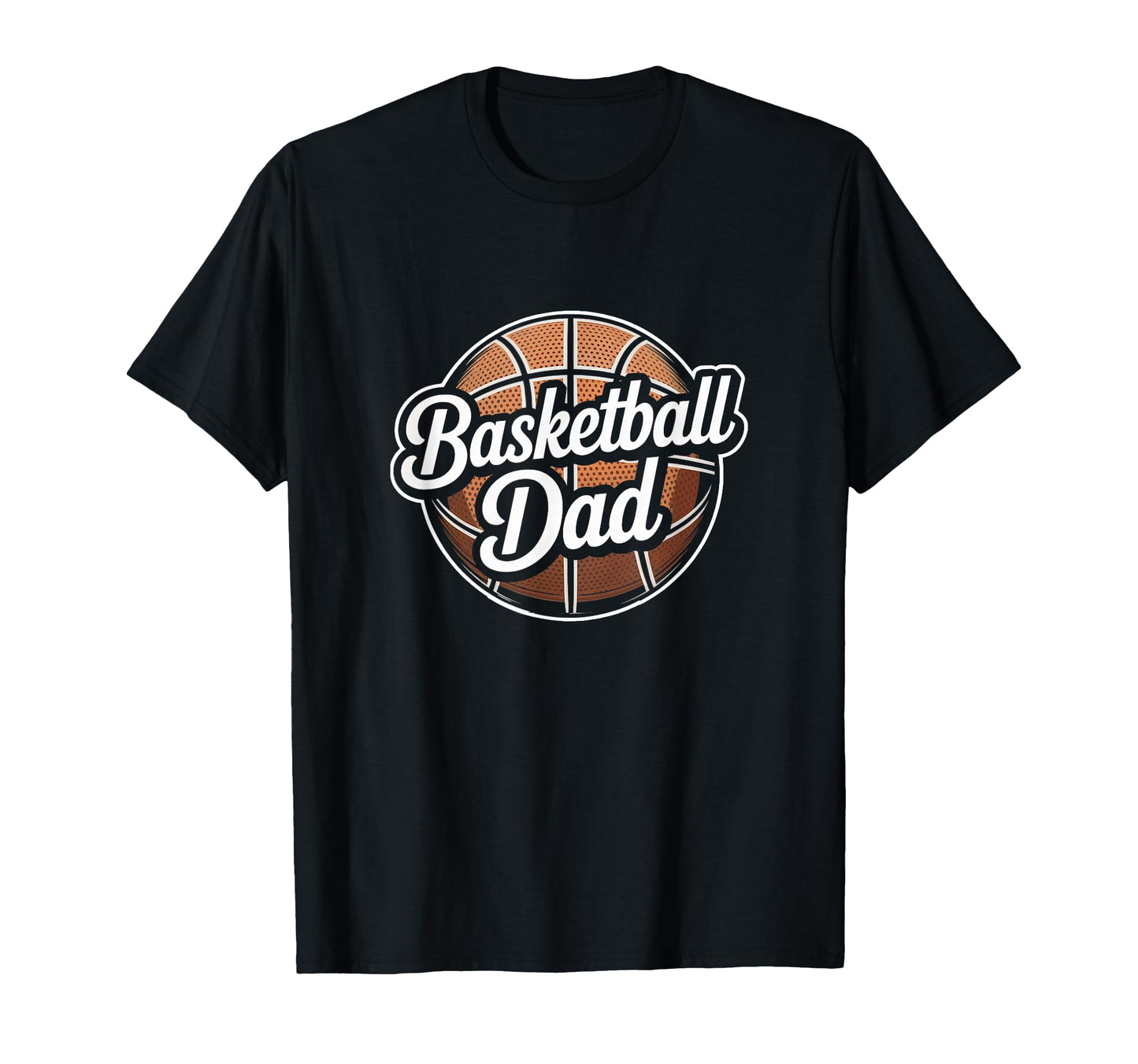 Basketball Dad Fathers Day Dad T-Shirt - Graphic Print Men Women - T-Shirt, Sweatshirt, Hoodie