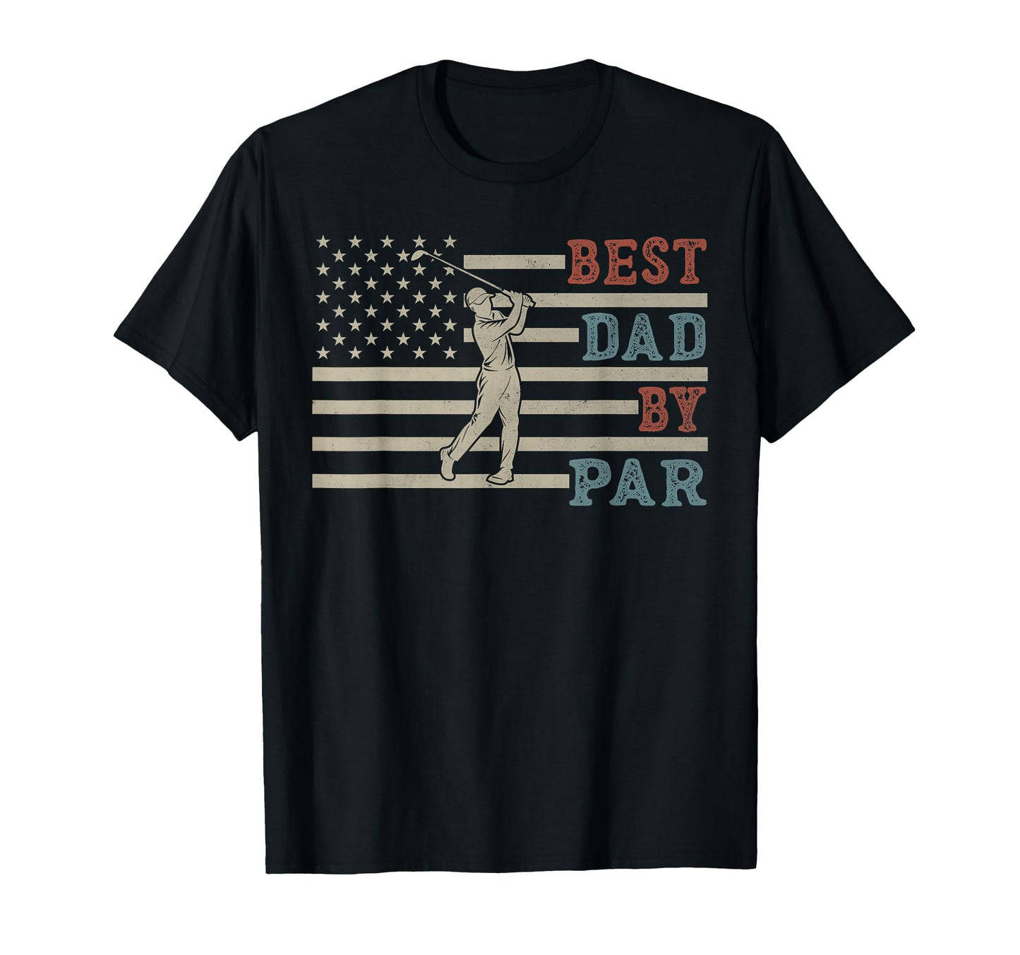 Funny Best Dad Par Golf Fathers Day Usa T-Shirt - Custom Art Print Unisex - T-Shirt, Sweatshirt, Hoodie