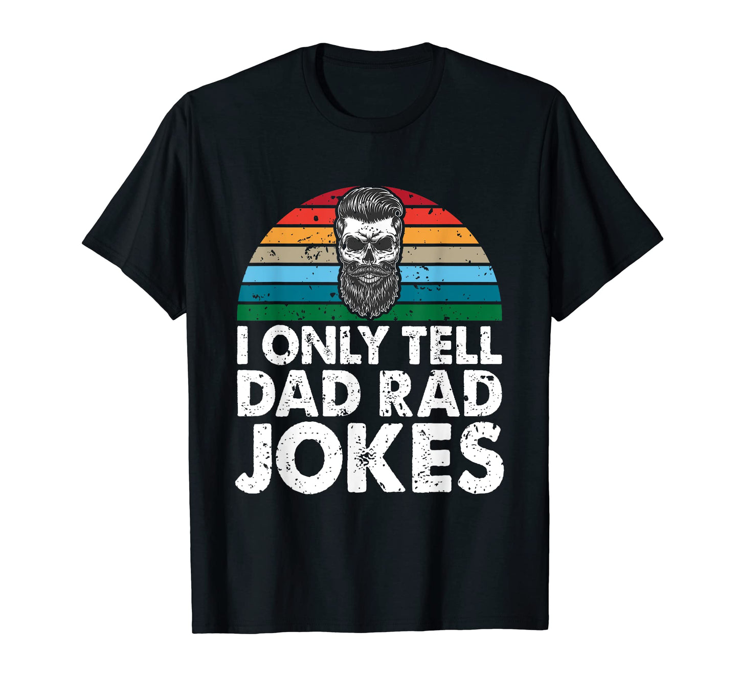 Funny Corny Dad Joke Dad Rad Jokes T-Shirt - Fun Novelty Design Unisex - T-Shirt, Sweatshirt, Hoodie