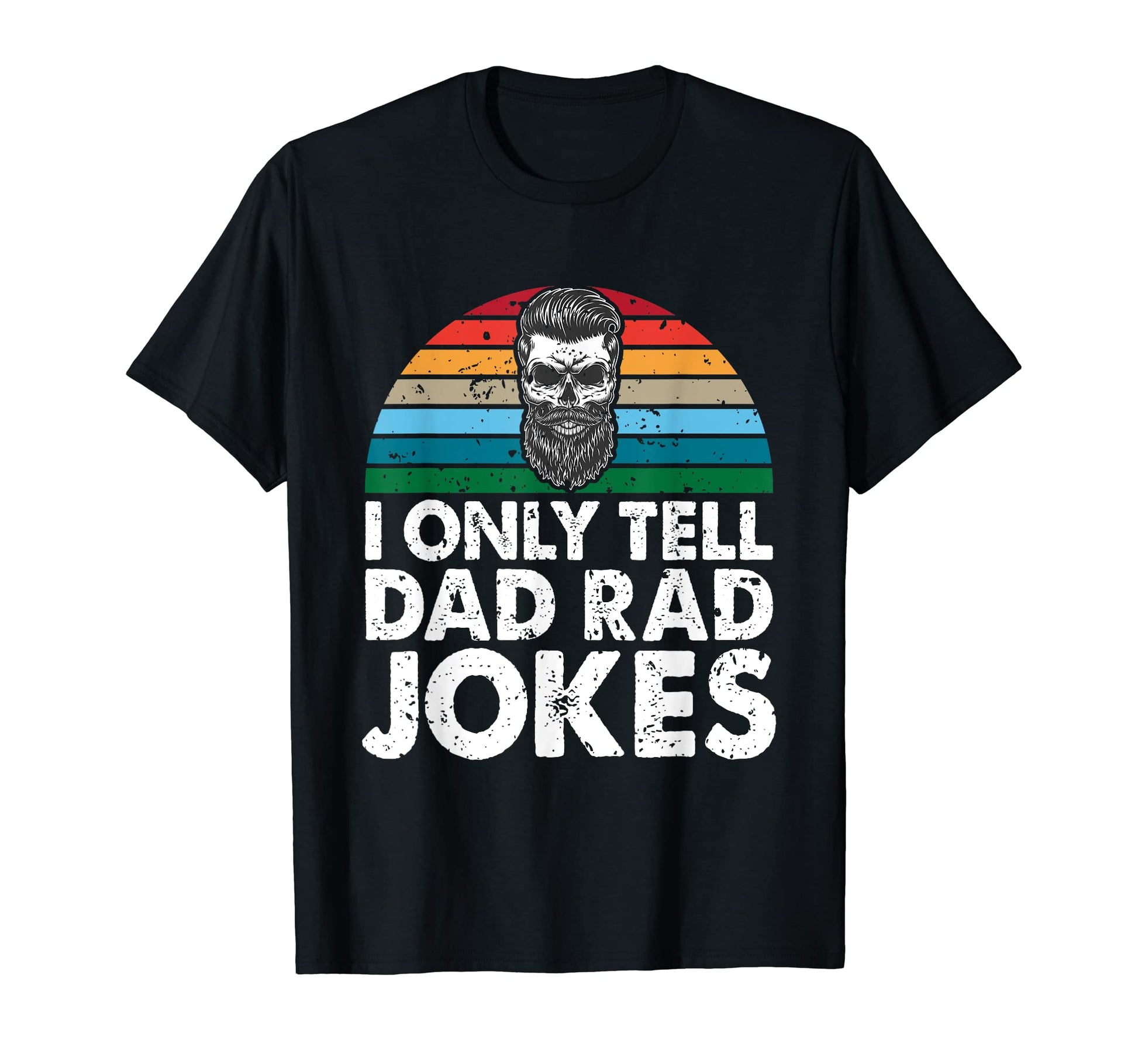 Funny Corny Dad Joke Dad Rad Jokes T-Shirt - Fun Novelty Design Unisex - T-Shirt, Sweatshirt, Hoodie