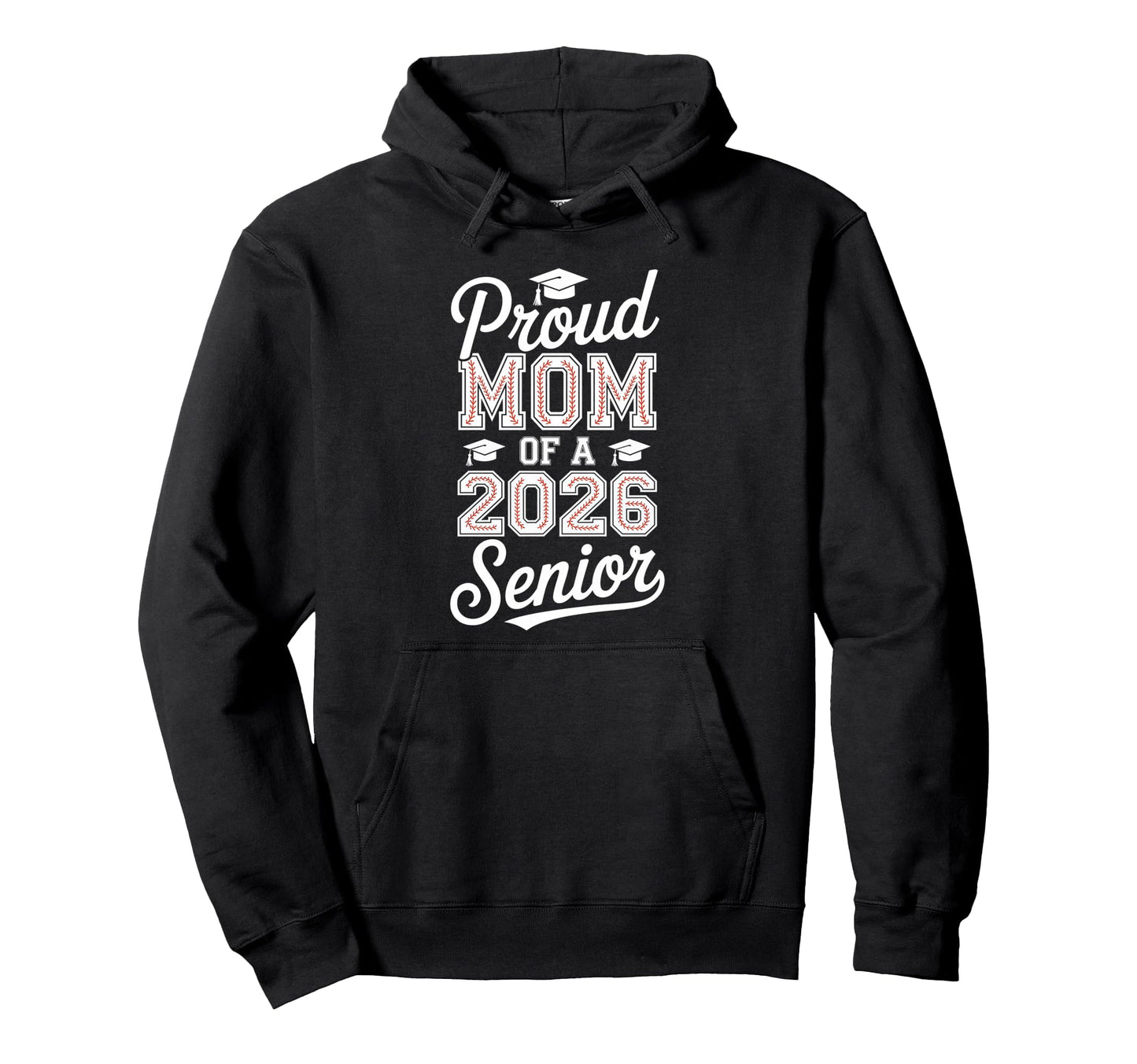 Proud Mom 2026 Senior Baseball Graduate Hoodie - Unique Graphic Unisex - T-Shirt, Sweatshirt, Hoodie