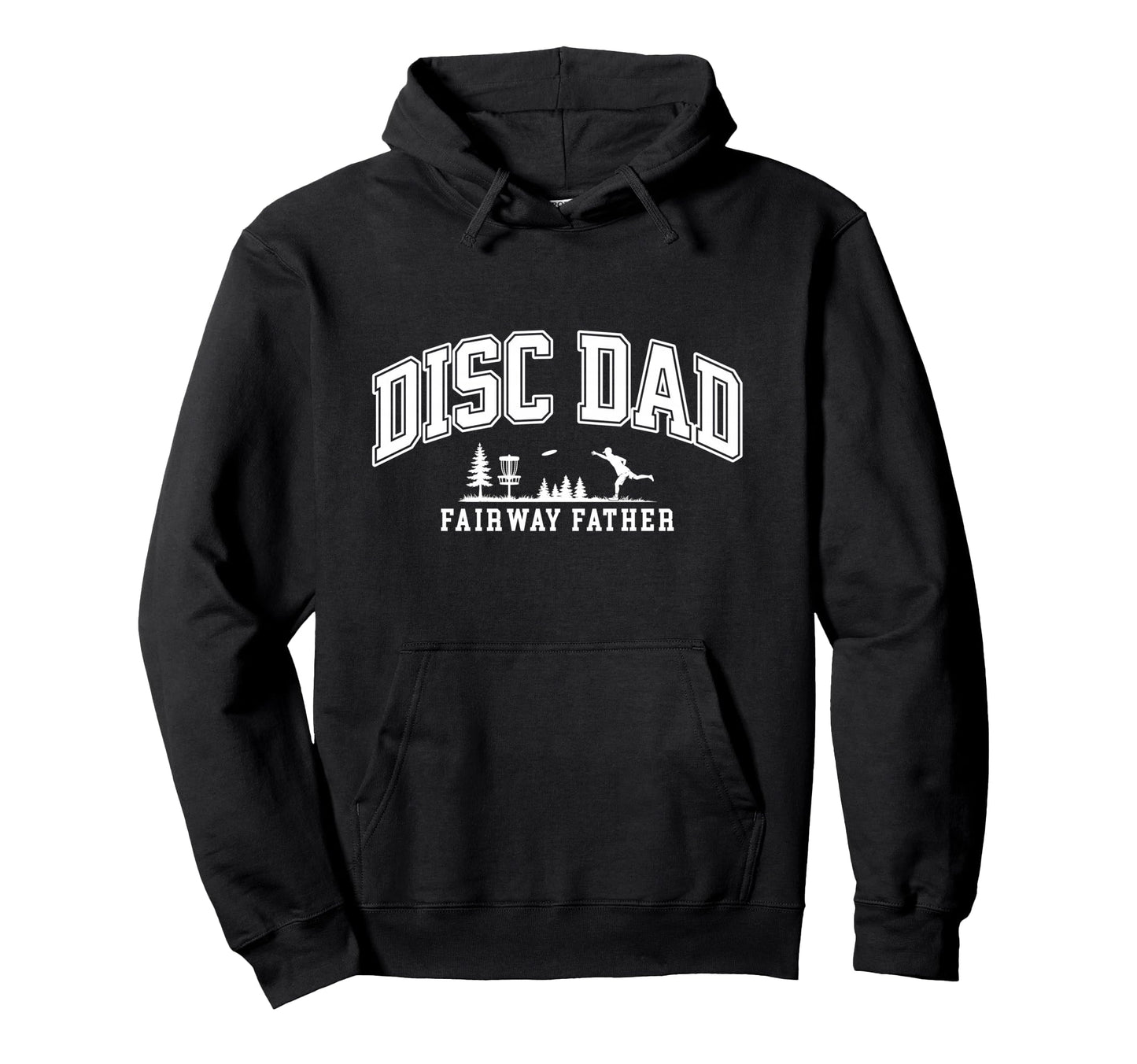 Disc Golf Disc Dad Father Player Fairway Hoodie - Streetwear Style Unisex - T-Shirt, Sweatshirt, Hoodie
