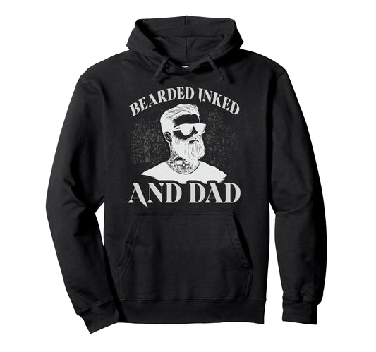 Bearded Inked And Awesome Tattooed Dad Hoodie - Custom Art Print Unisex - T-Shirt, Sweatshirt, Hoodie