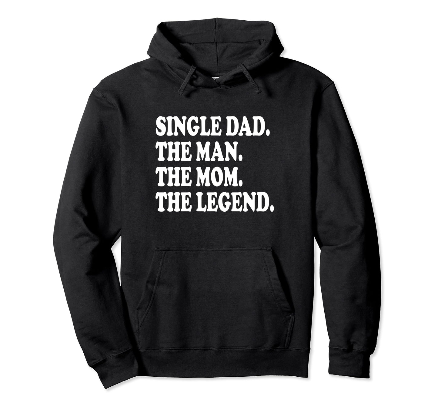 Funny Single Dad Single Father Mom Hoodie - Aesthetic Graphic for Adults - T-Shirt, Sweatshirt, Hoodie