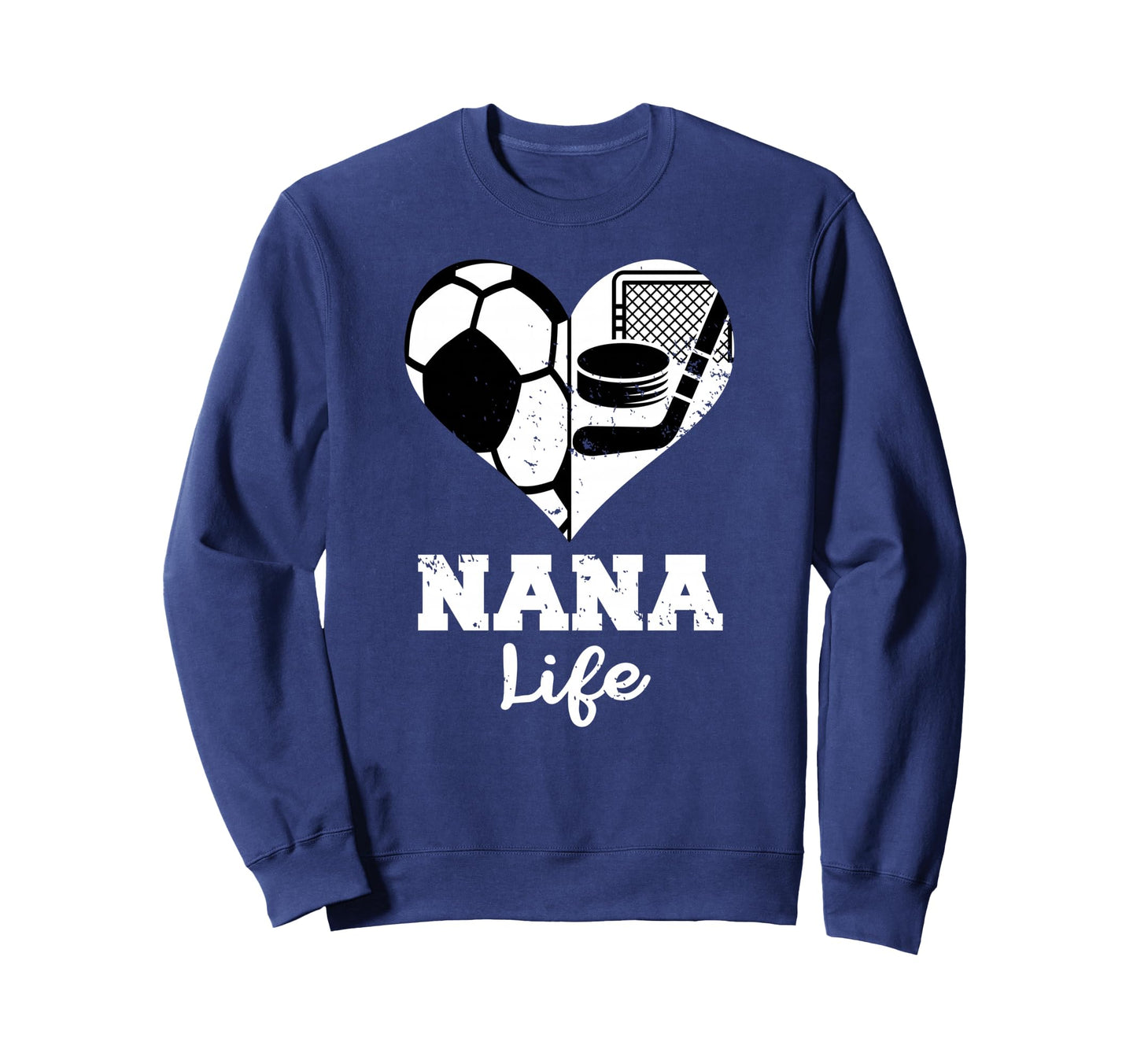 Nana Life Heart Funny Soccer Sweatshirt - Casual Everyday Wear for Adults - T-Shirt, Sweatshirt, Hoodie